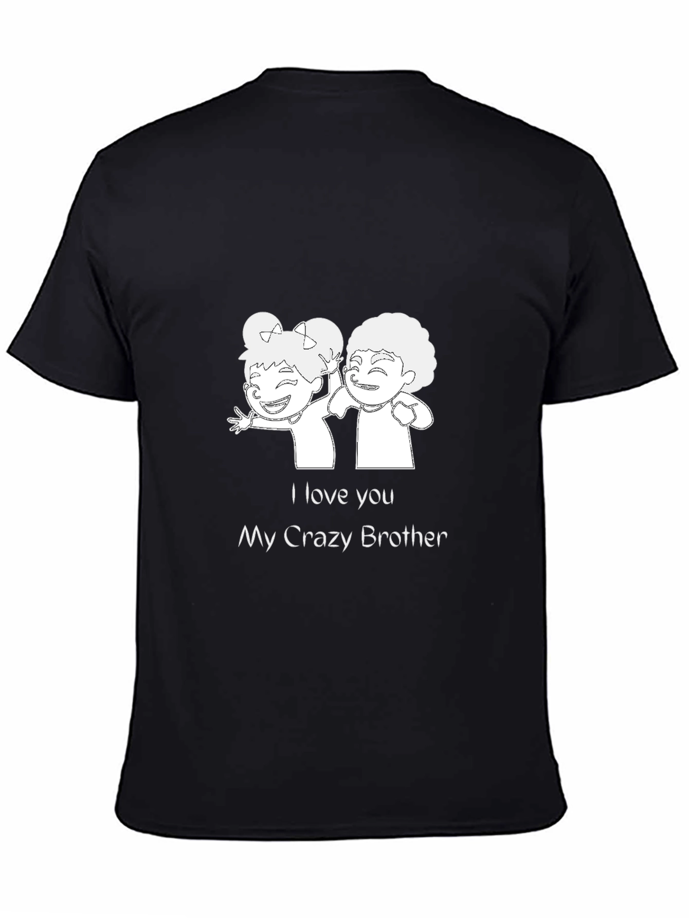 I Love My Crazy Brother Black T-Shirt
