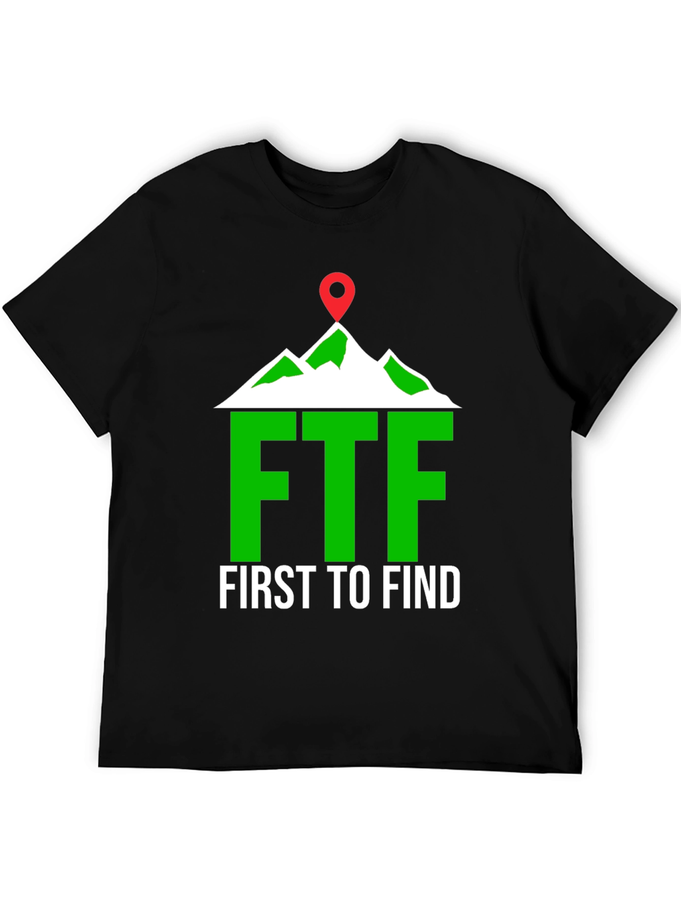 First To Find FTF Mountain Geocaching T-Shirt