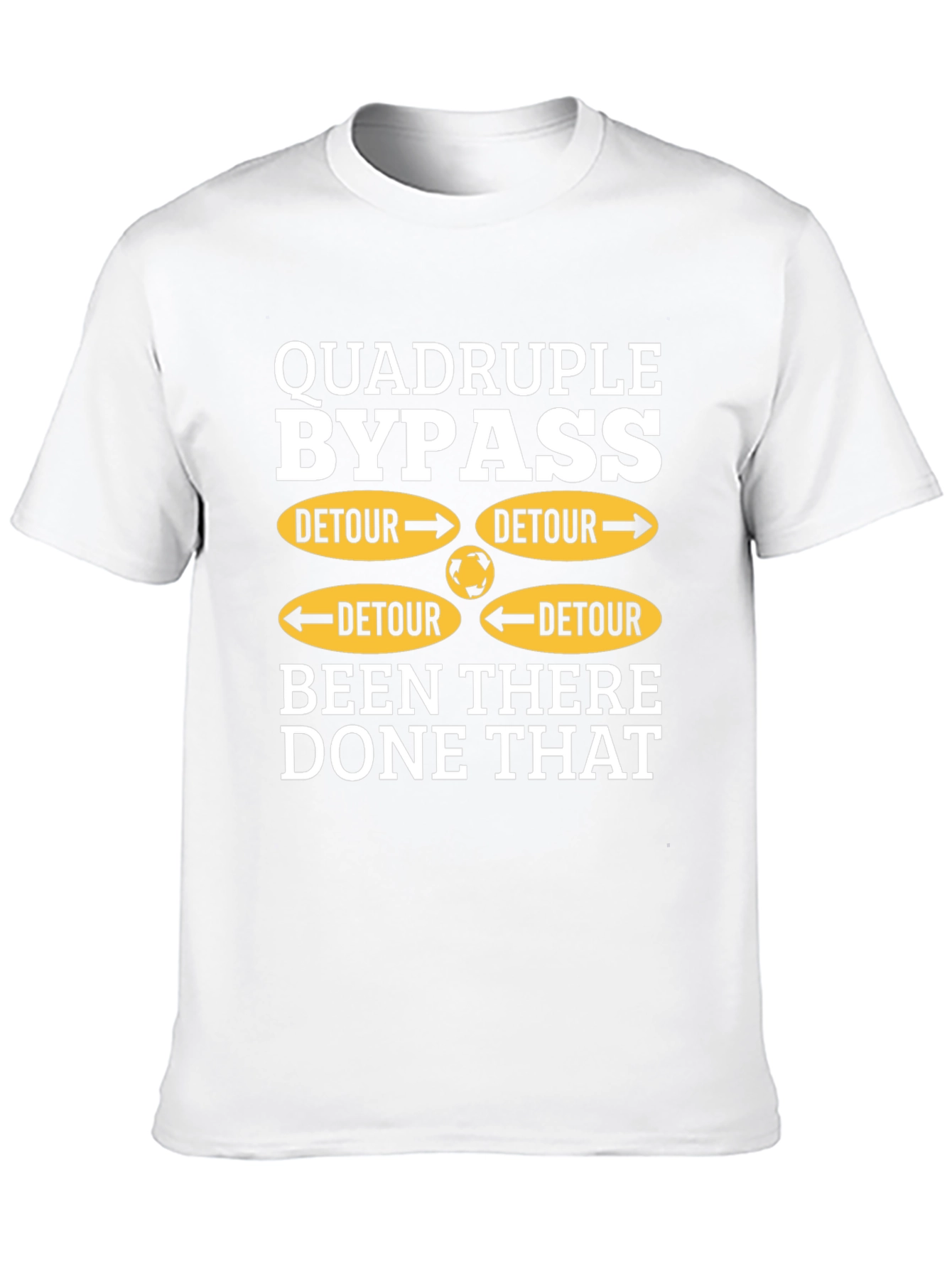 Quadruple Bypass Detour Humor T-Shirt