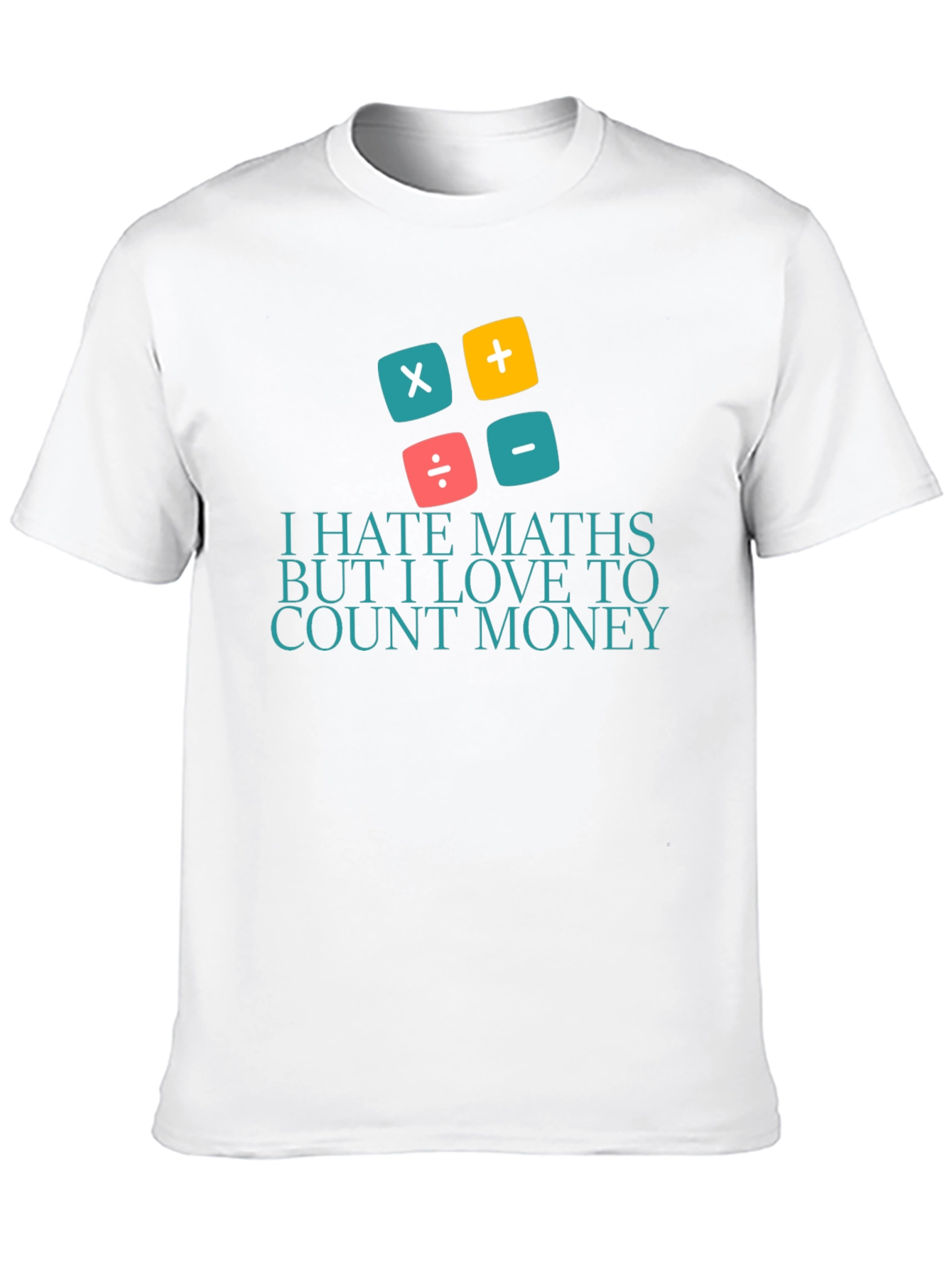 I Hate Maths Love Money T-Shirt