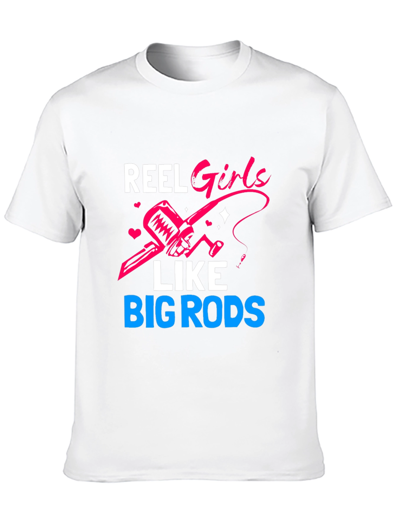 Reel Girls Like Big Rods T-Shirt Fishing