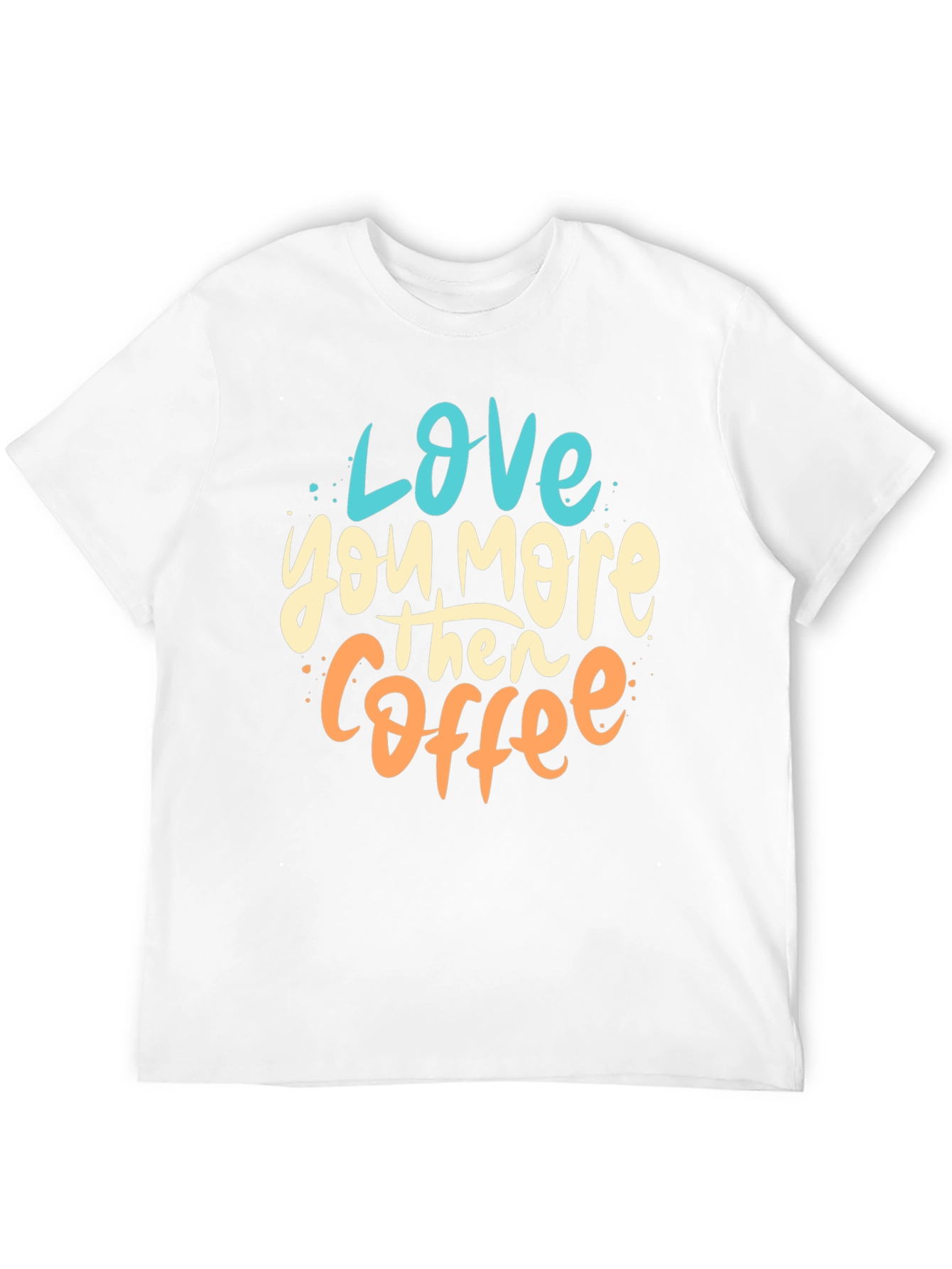 Love You More Than Coffee Graphic Tee