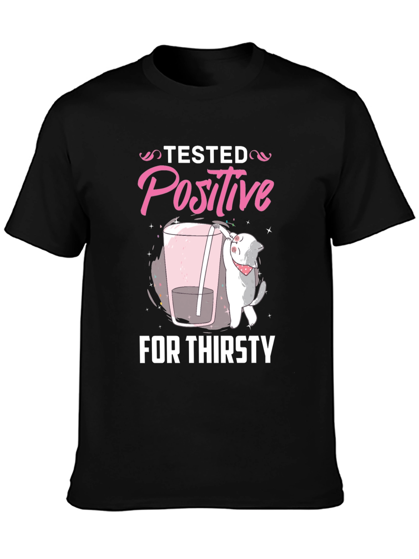 Tested Positive for Thirsty Tee