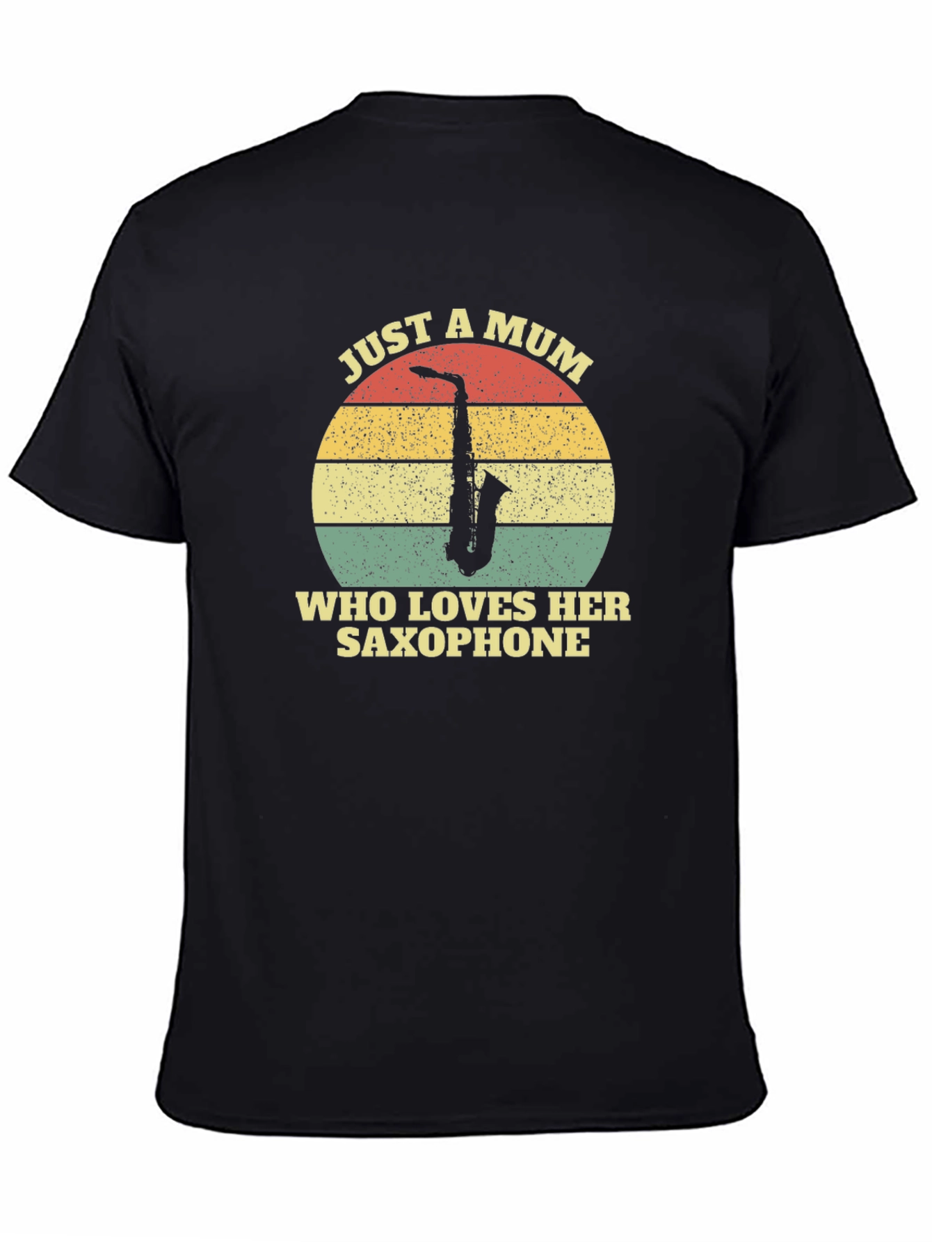 Just A Mum Who Loves Her Saxophone Black T-Shirt