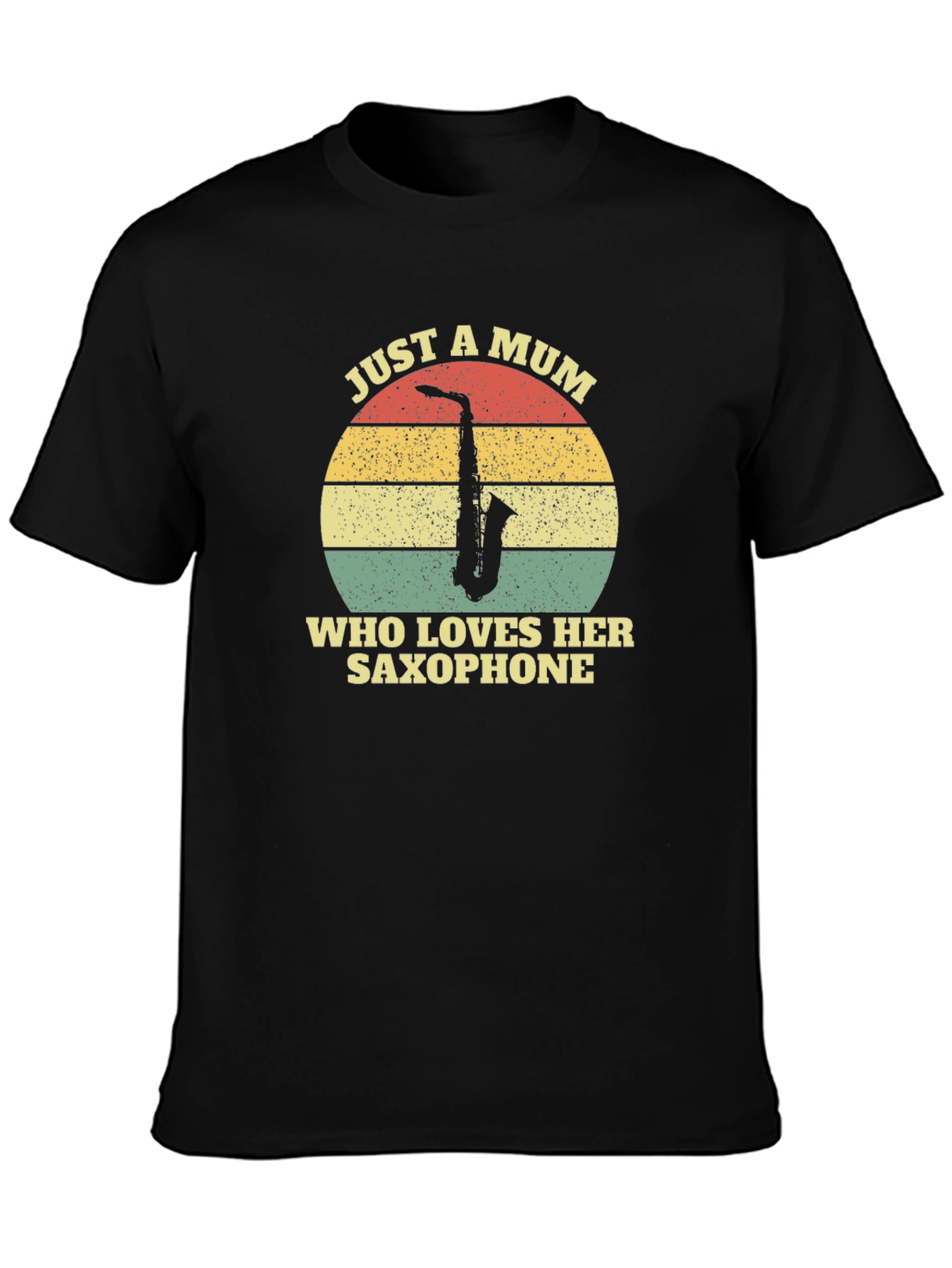 Just A Mum Who Loves Her Saxophone Black T-Shirt