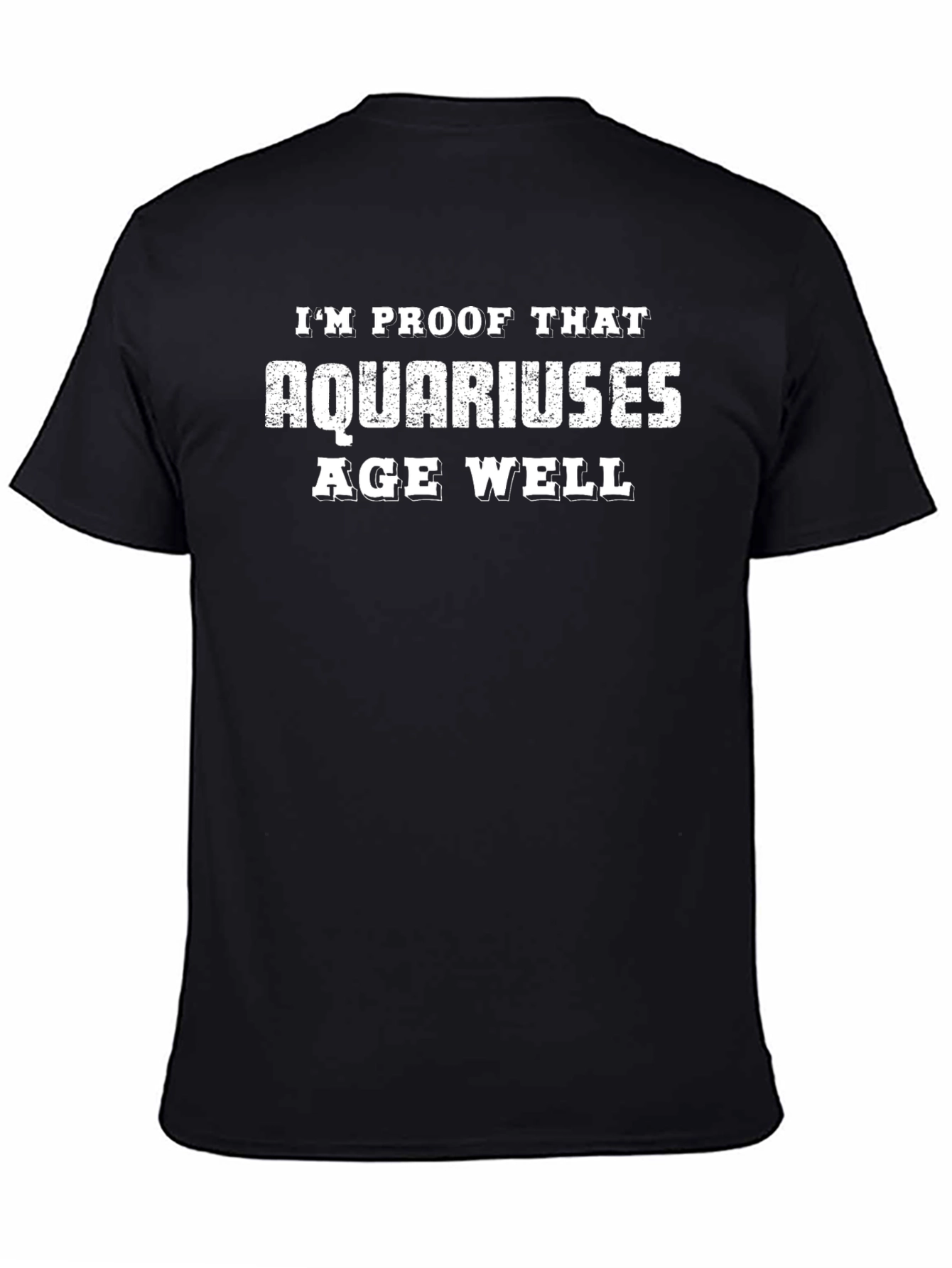 Aquarius Age Well T-Shirt - Funny Zodiac Tee