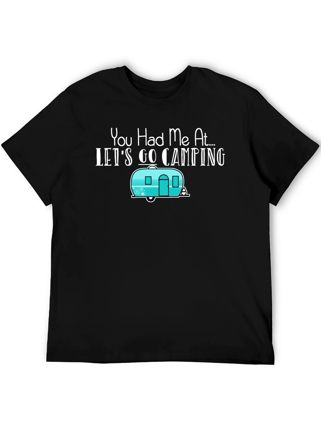 Lets Go Camping T-Shirt