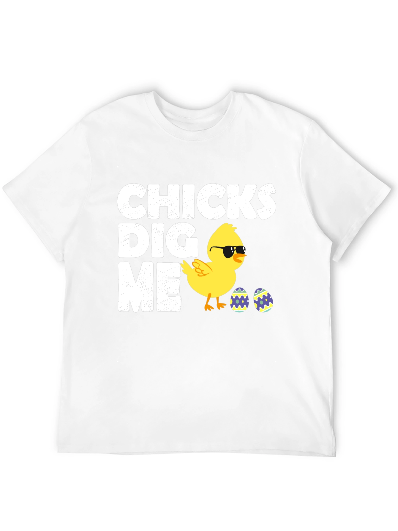 Chicks Dig Me Easter T-Shirt