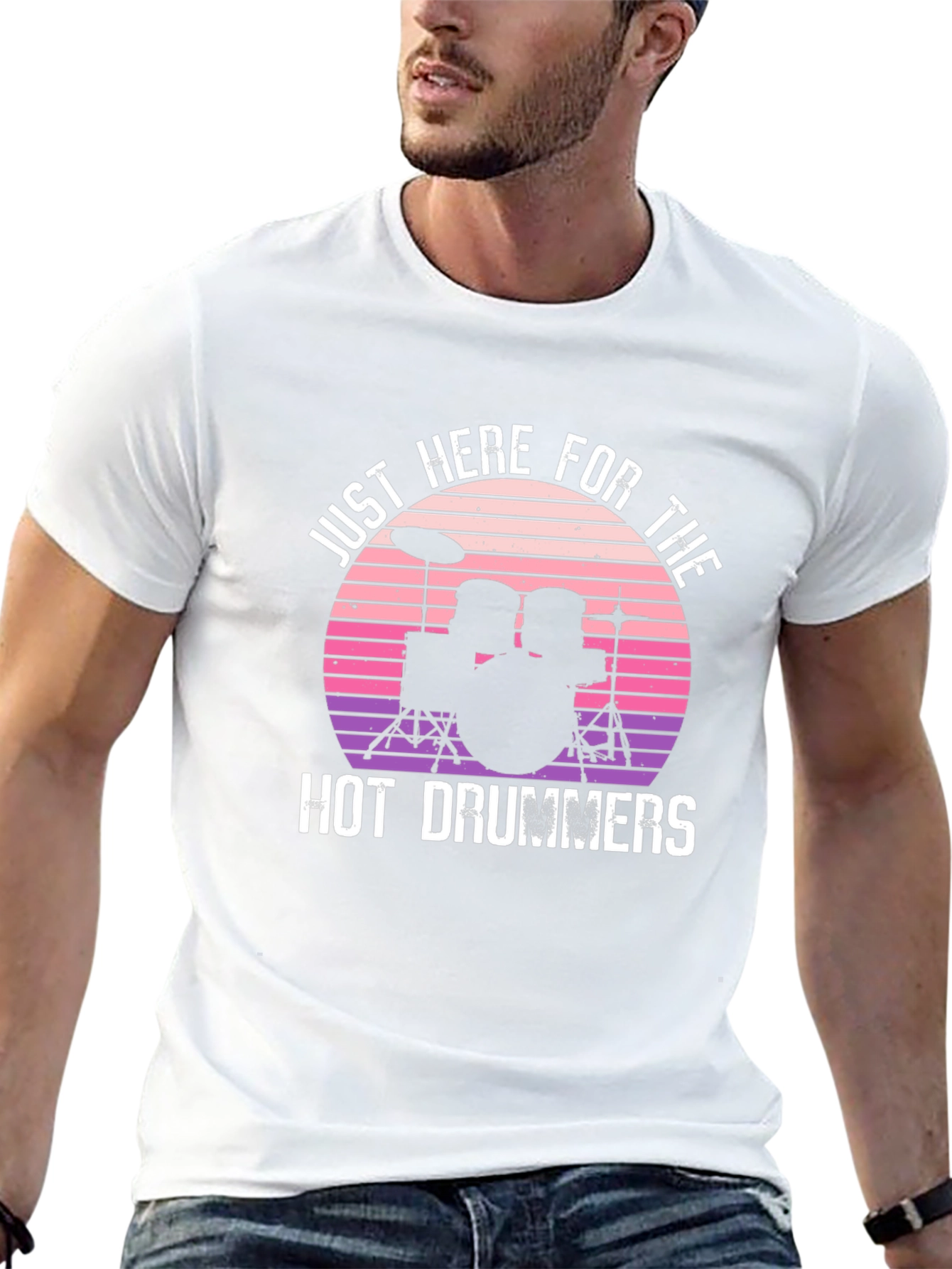 Just Here For The Hot Drummers Graphic T-Shirt