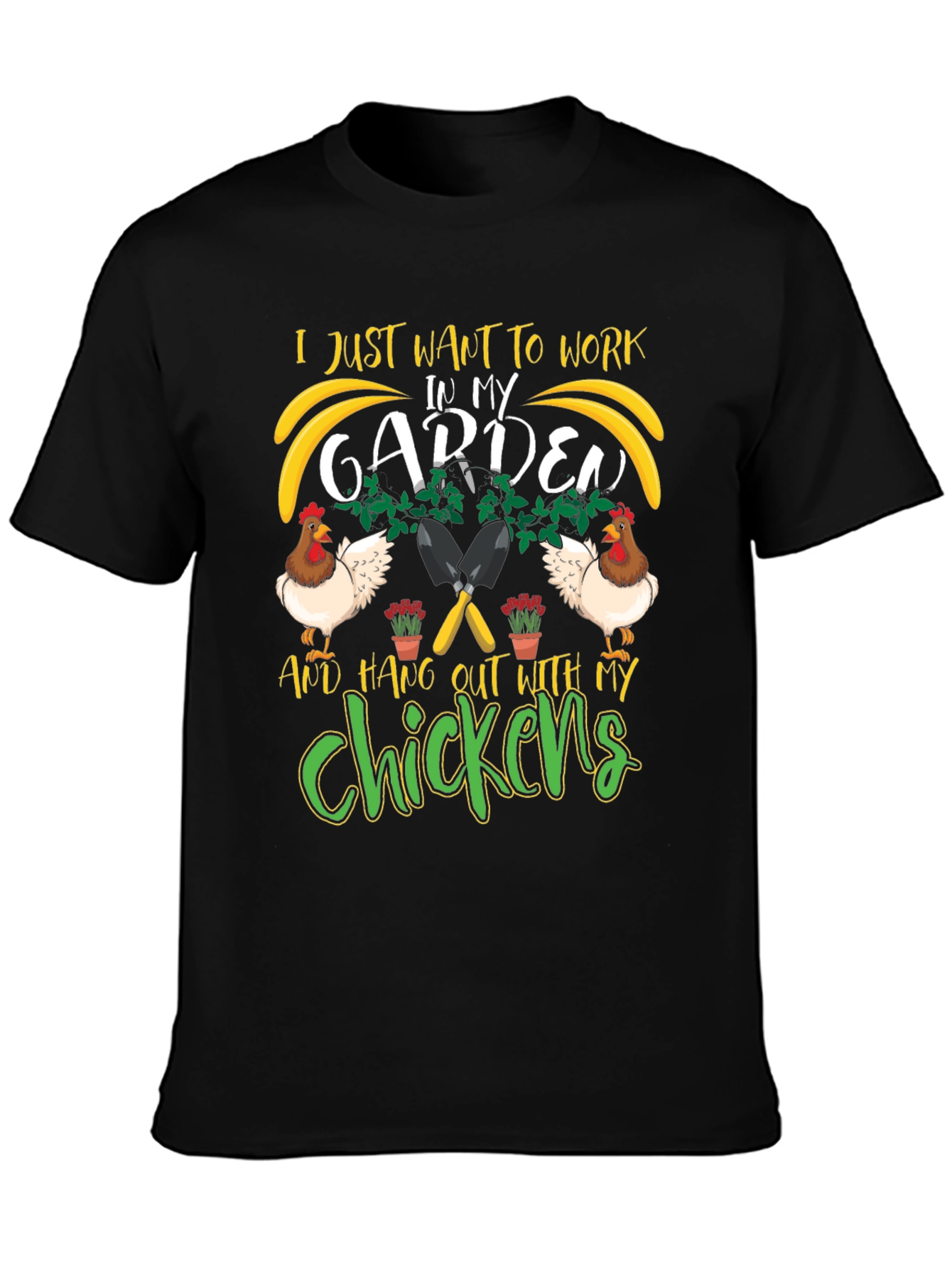 Work in My Garden with Chickens T-Shirt
