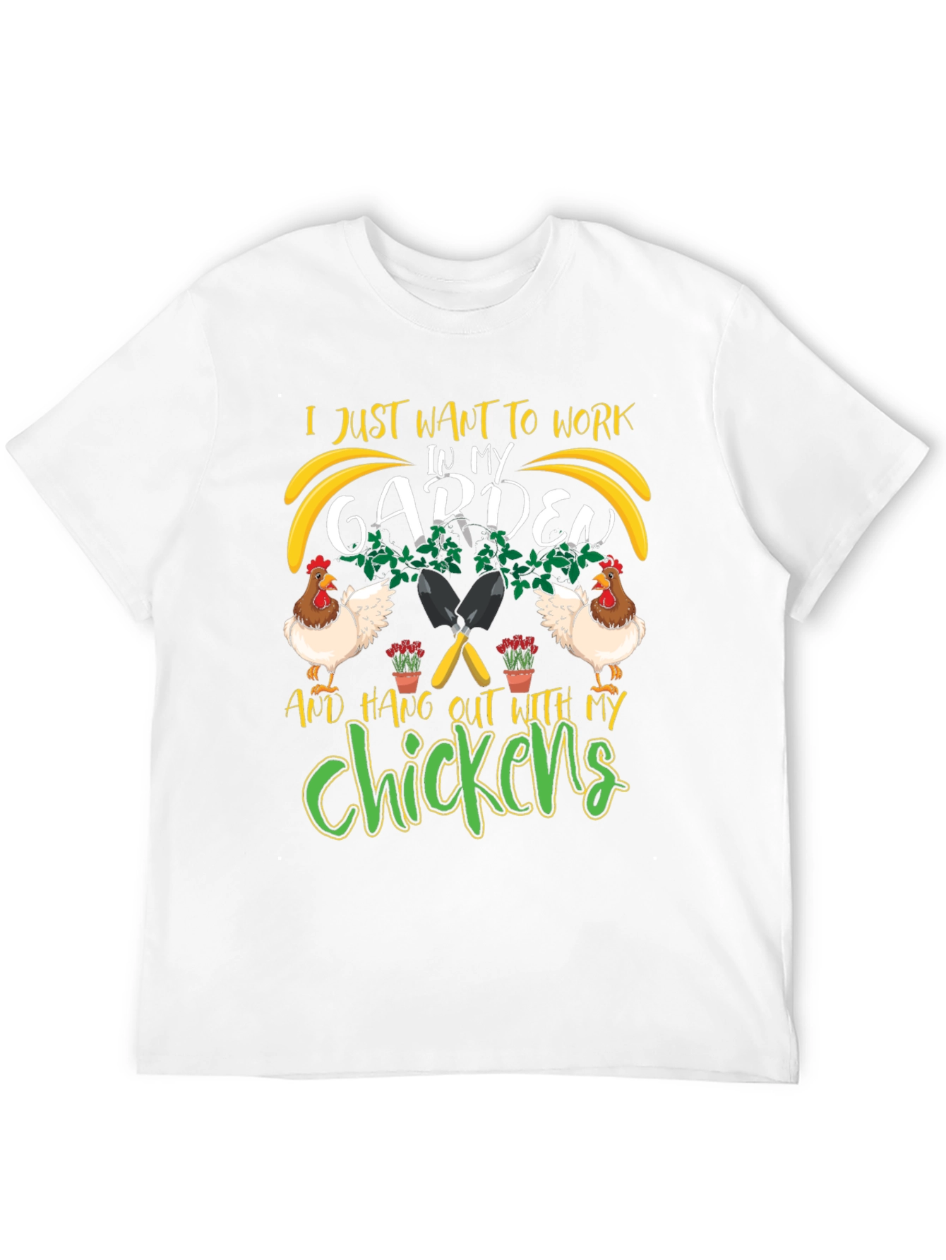 Work in My Garden with Chickens T-Shirt