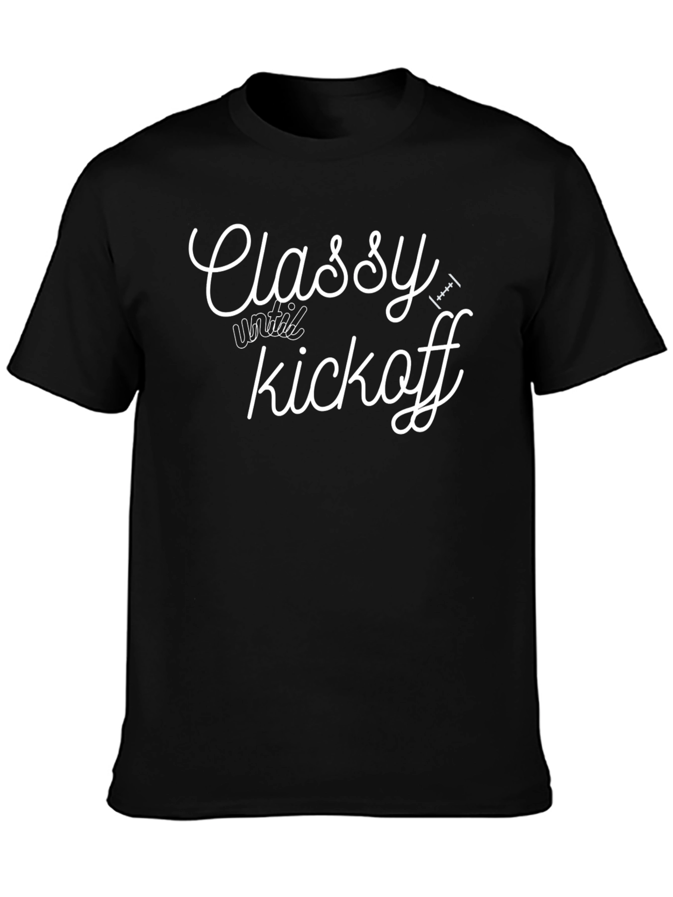 Classy Until Kickoff Black Graphic Tee