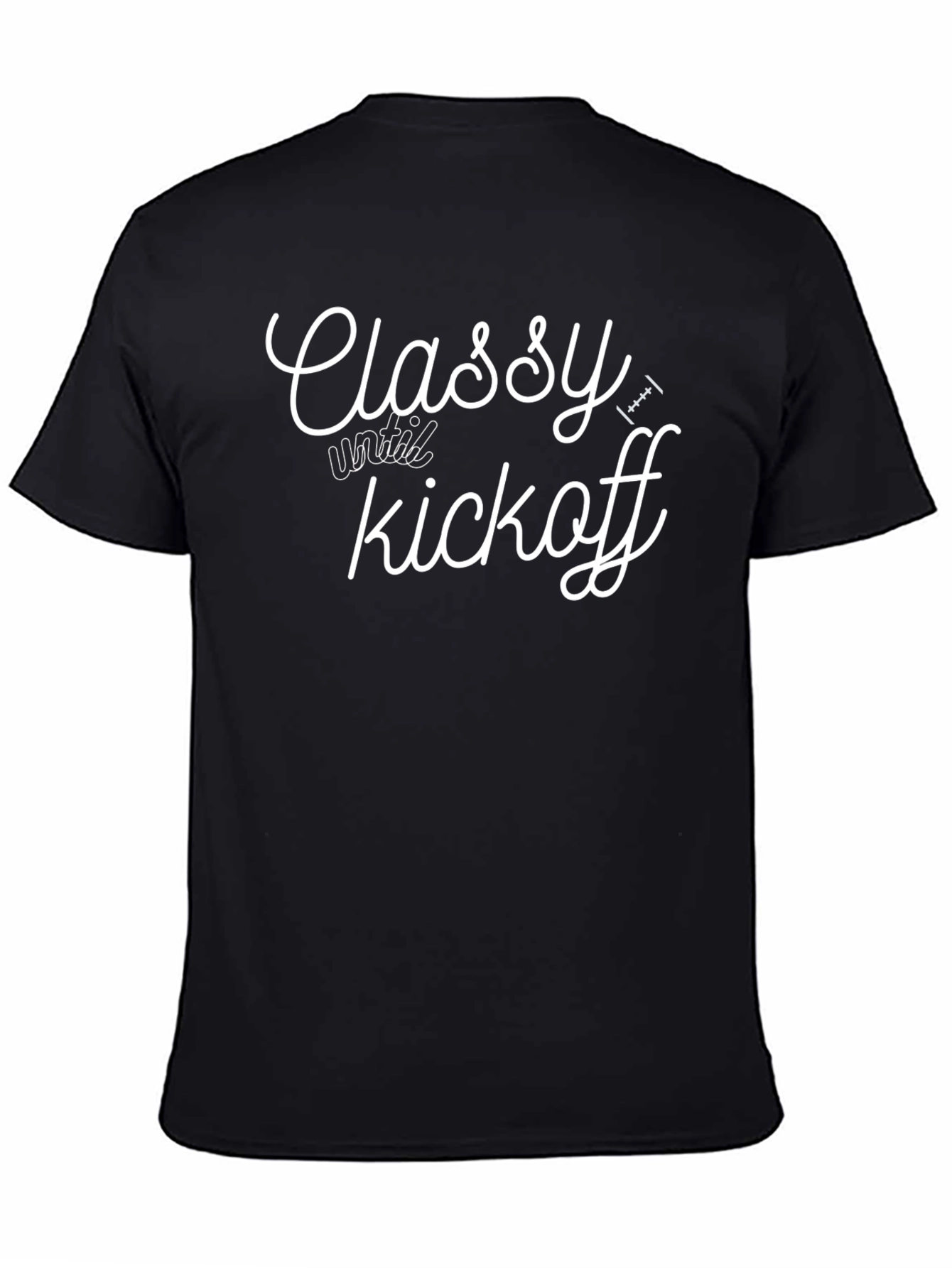 Classy Until Kickoff Black Graphic Tee