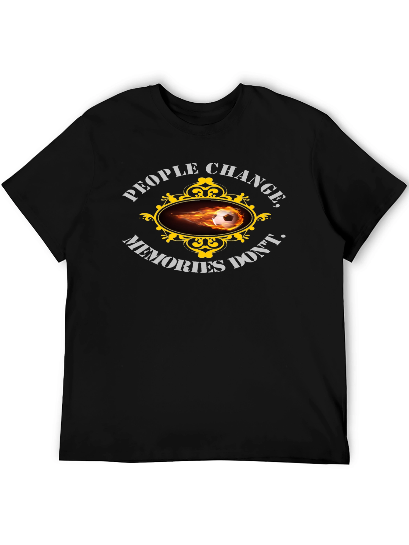 People Change Memories Dont T-Shirt