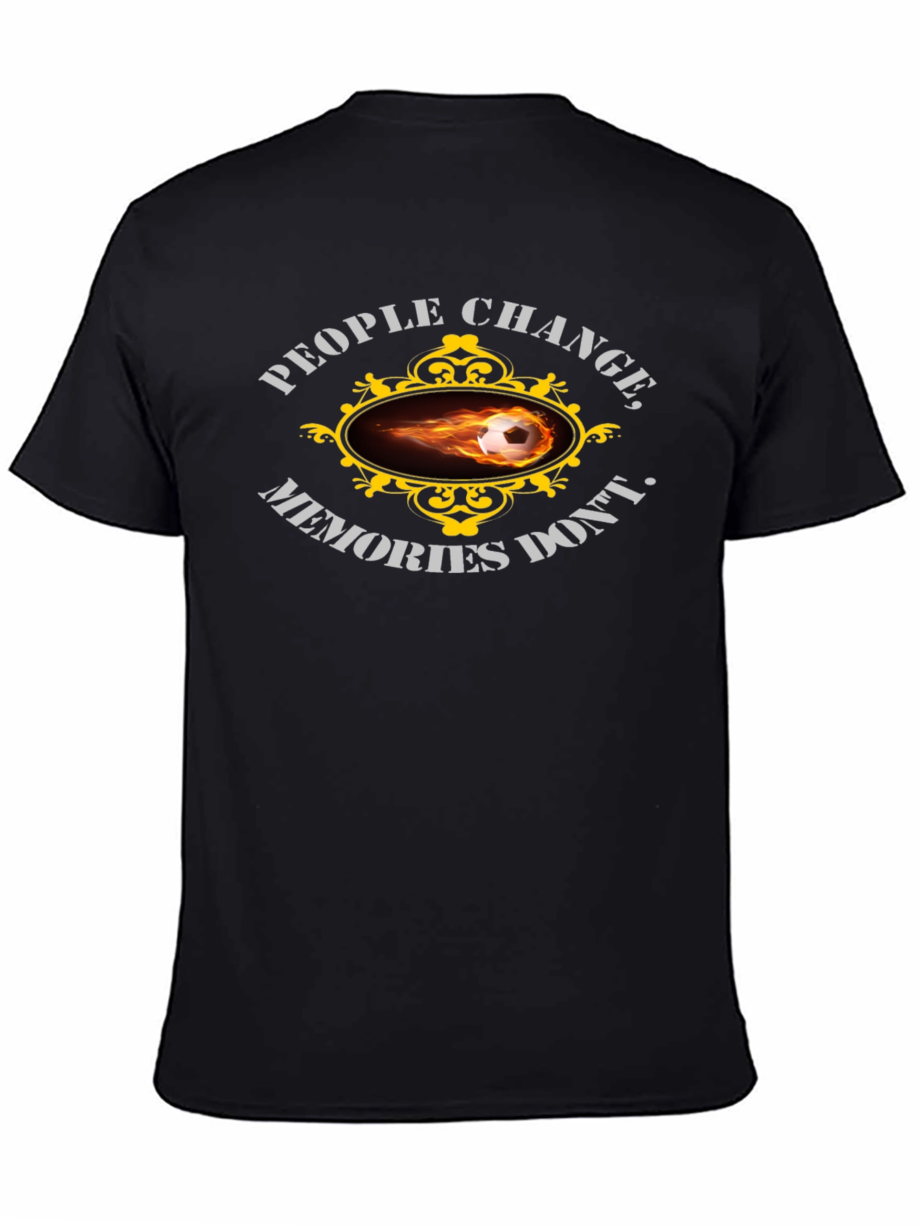 People Change Memories Dont T-Shirt