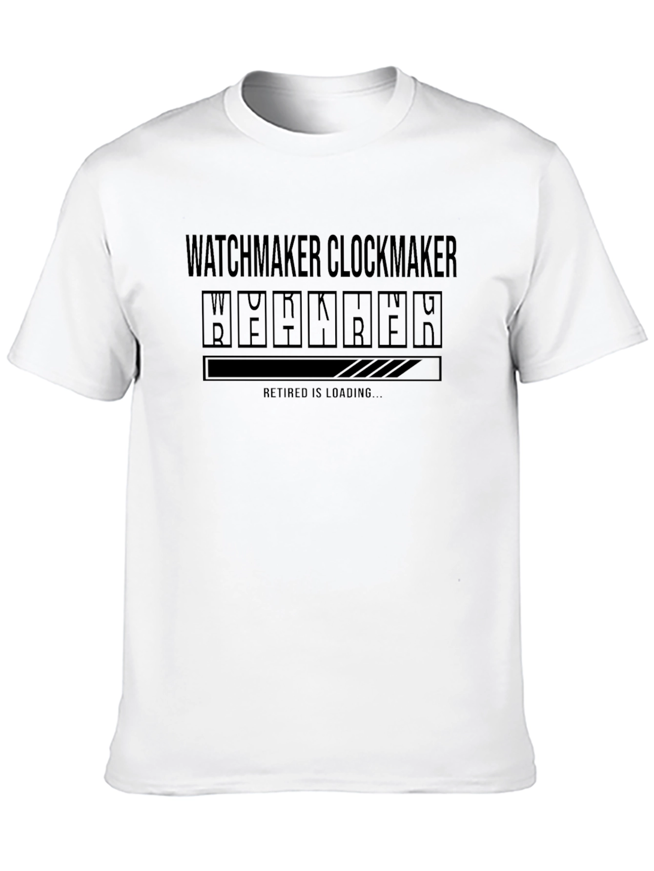 Watchmaker Clockmaker Retired Loading T-Shirt