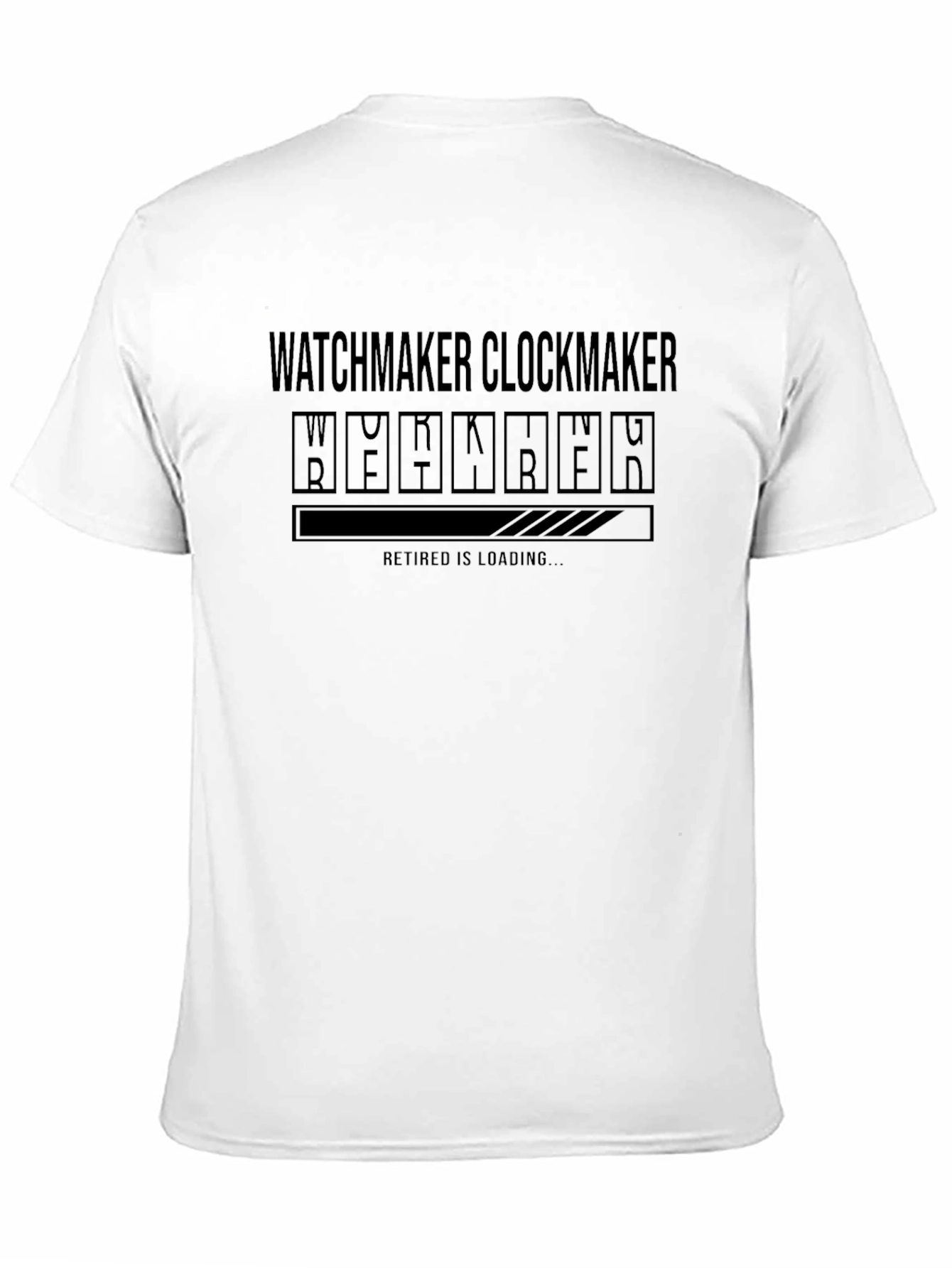 Watchmaker Clockmaker Retired Loading T-Shirt