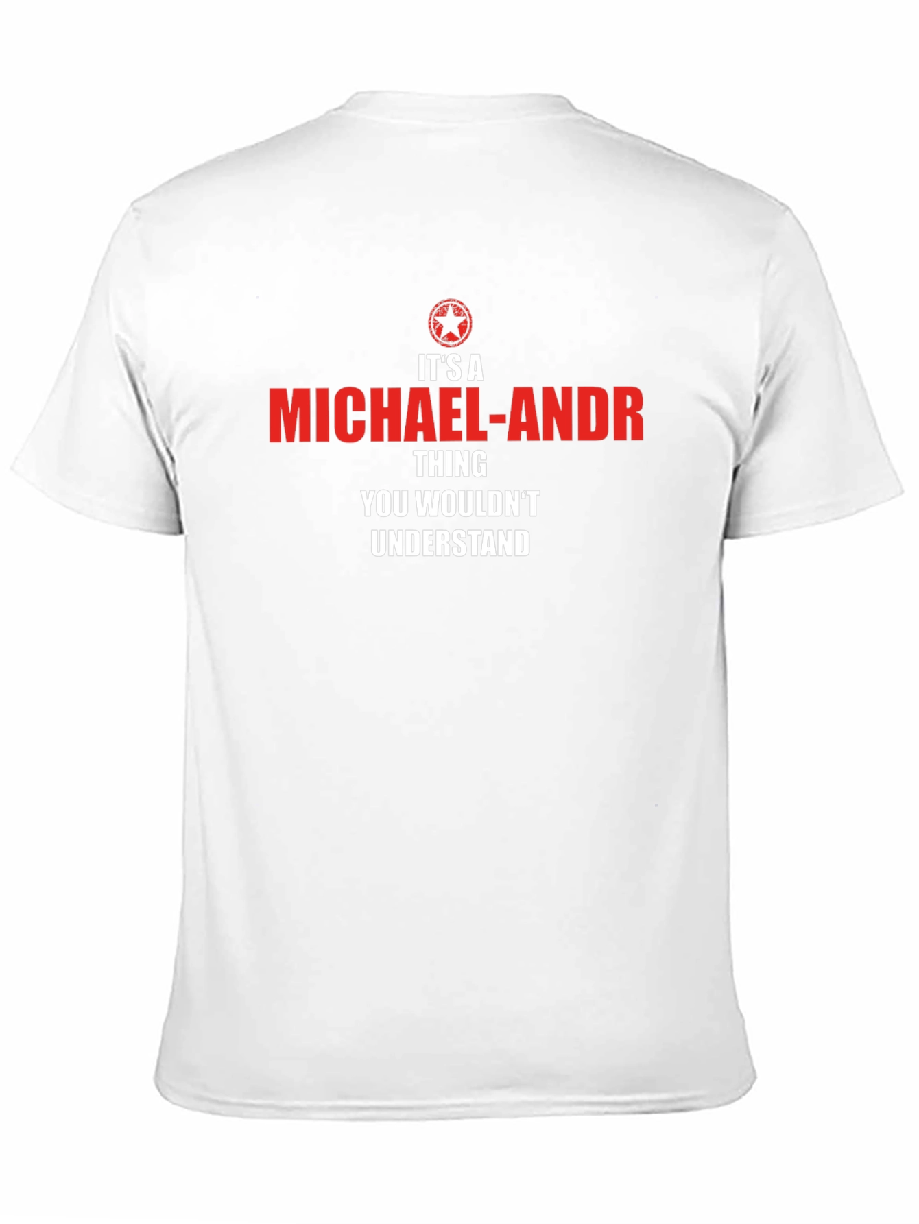 Michael-Andr Thing You Wouldnt Understand T-Shirt