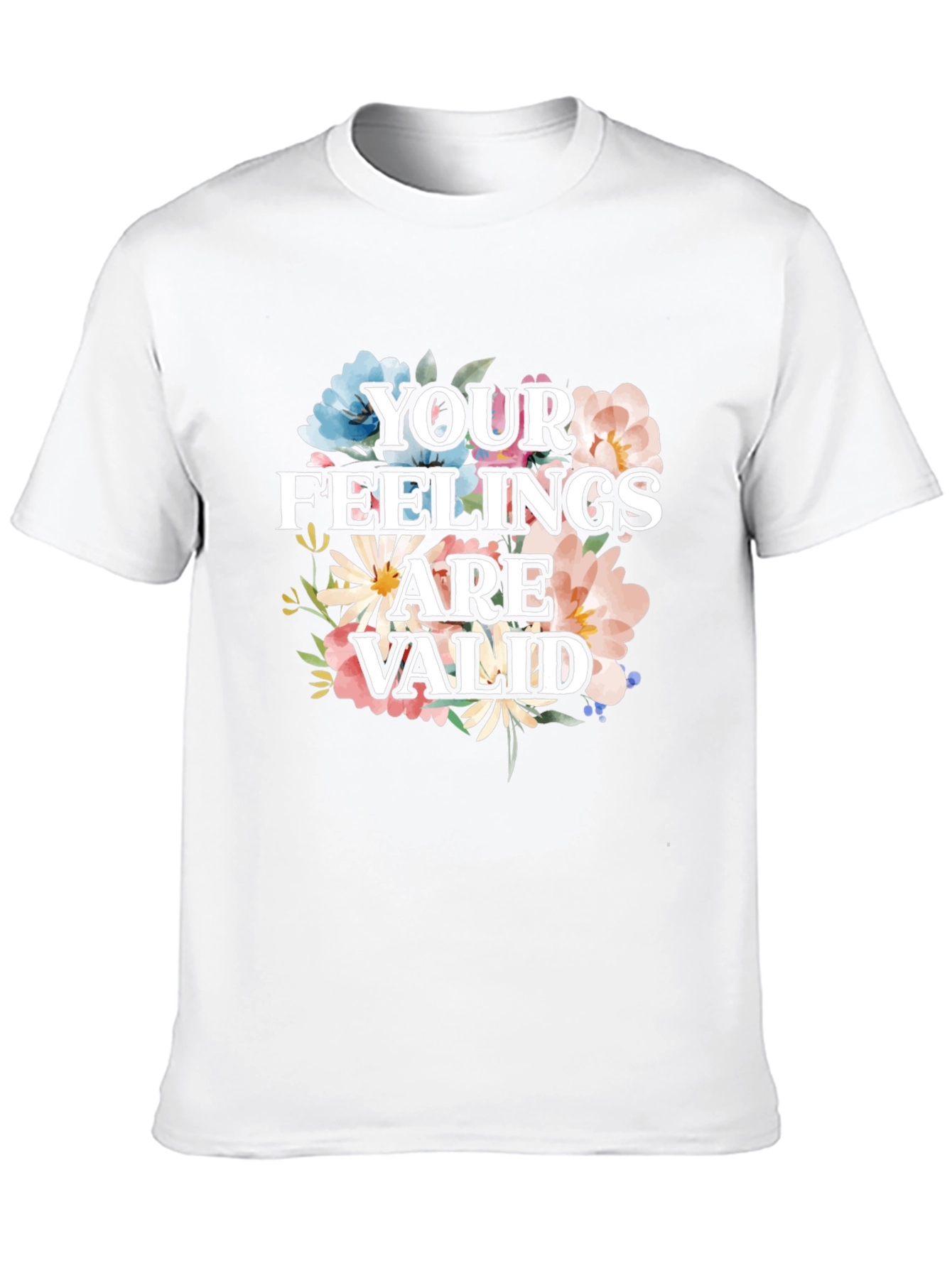 Floral Your Feelings Are Valid Graphic Tee