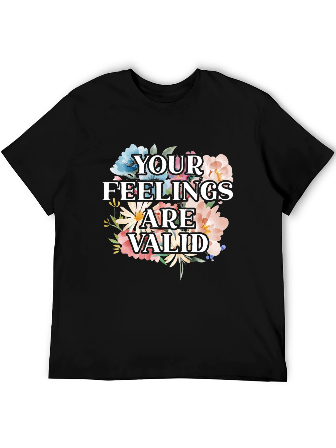 Floral Your Feelings Are Valid Graphic Tee