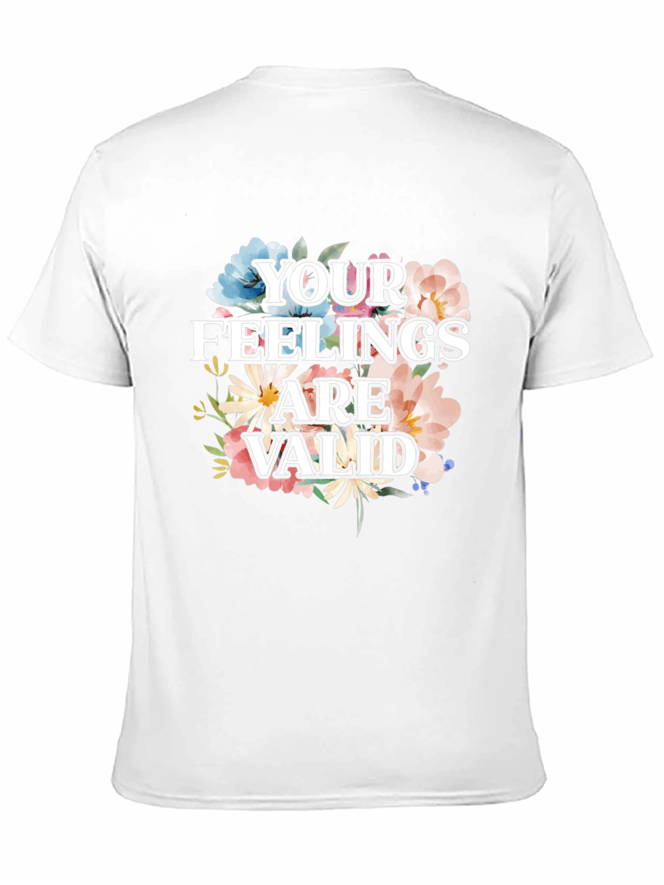 Floral Your Feelings Are Valid Graphic Tee