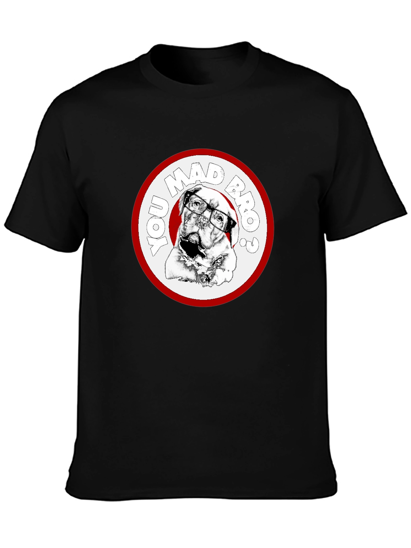 You Mad Bro? Dog Graphic Black T-Shirt