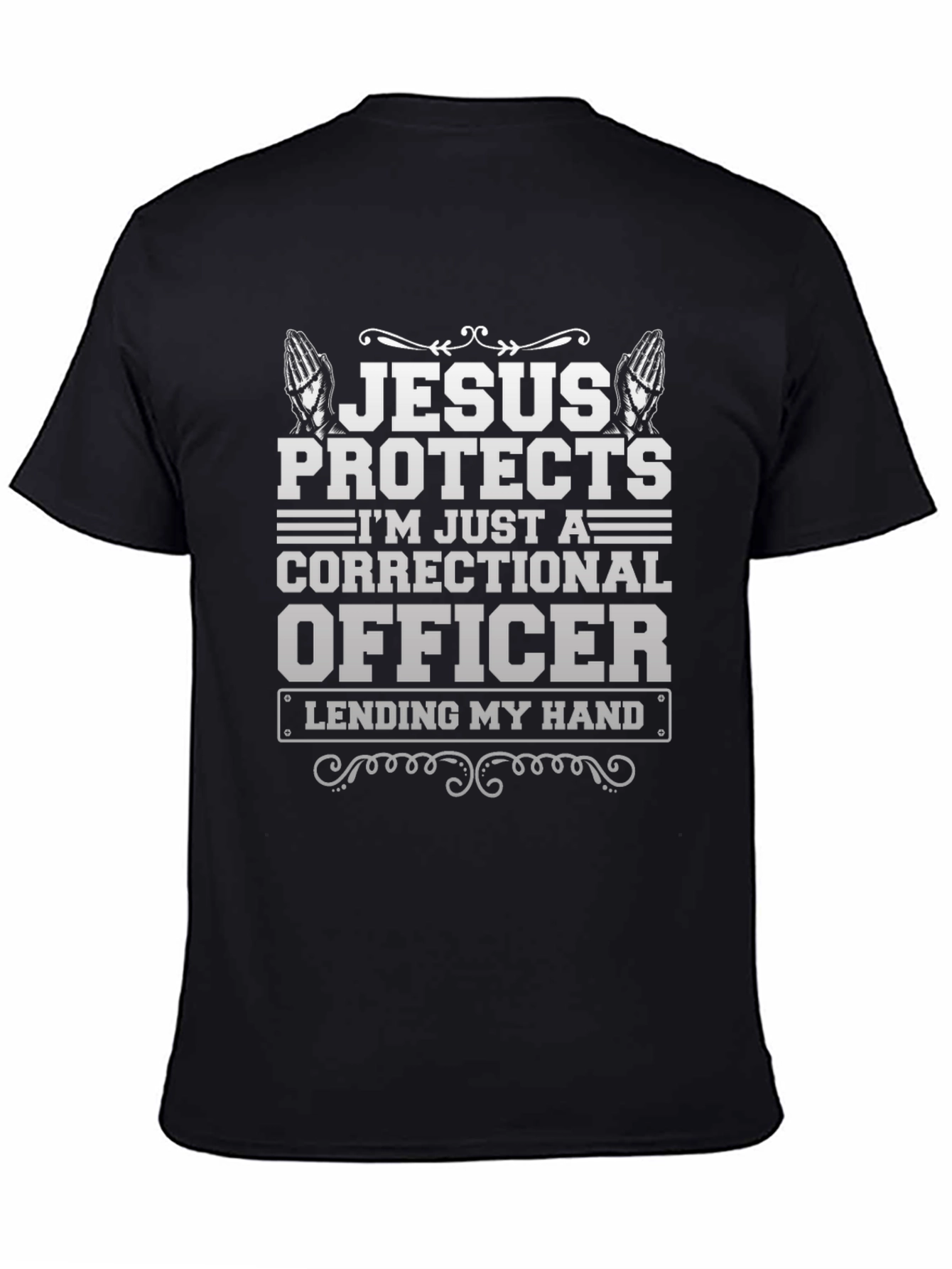 Jesus Protects Correctional Officer Graphic T-Shirt