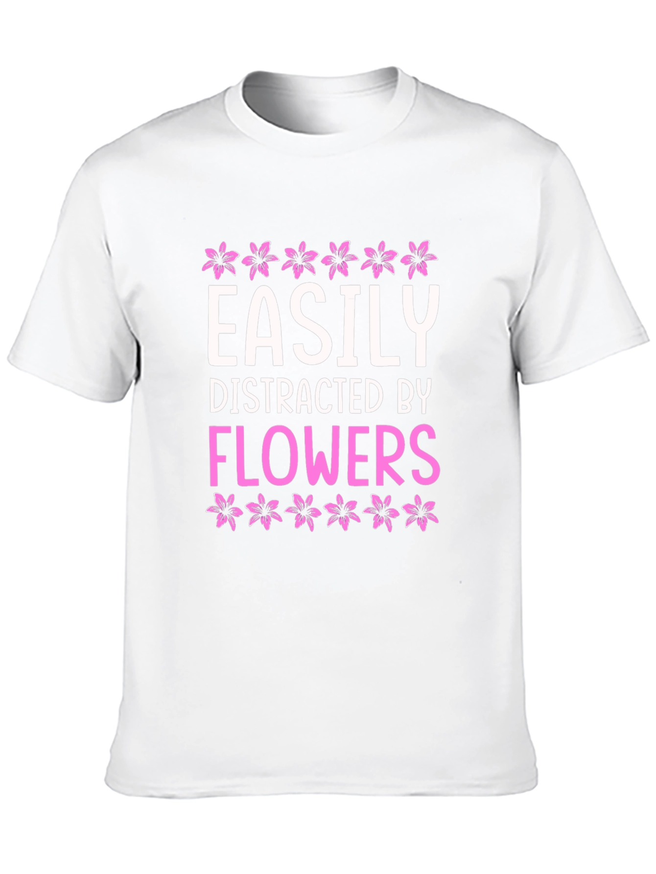Easily Distracted By Flowers Graphic T-Shirt