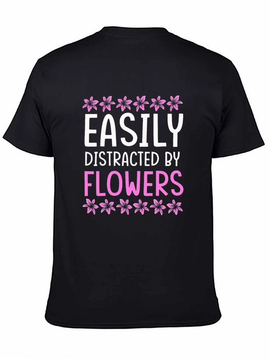 Easily Distracted By Flowers Graphic T-Shirt