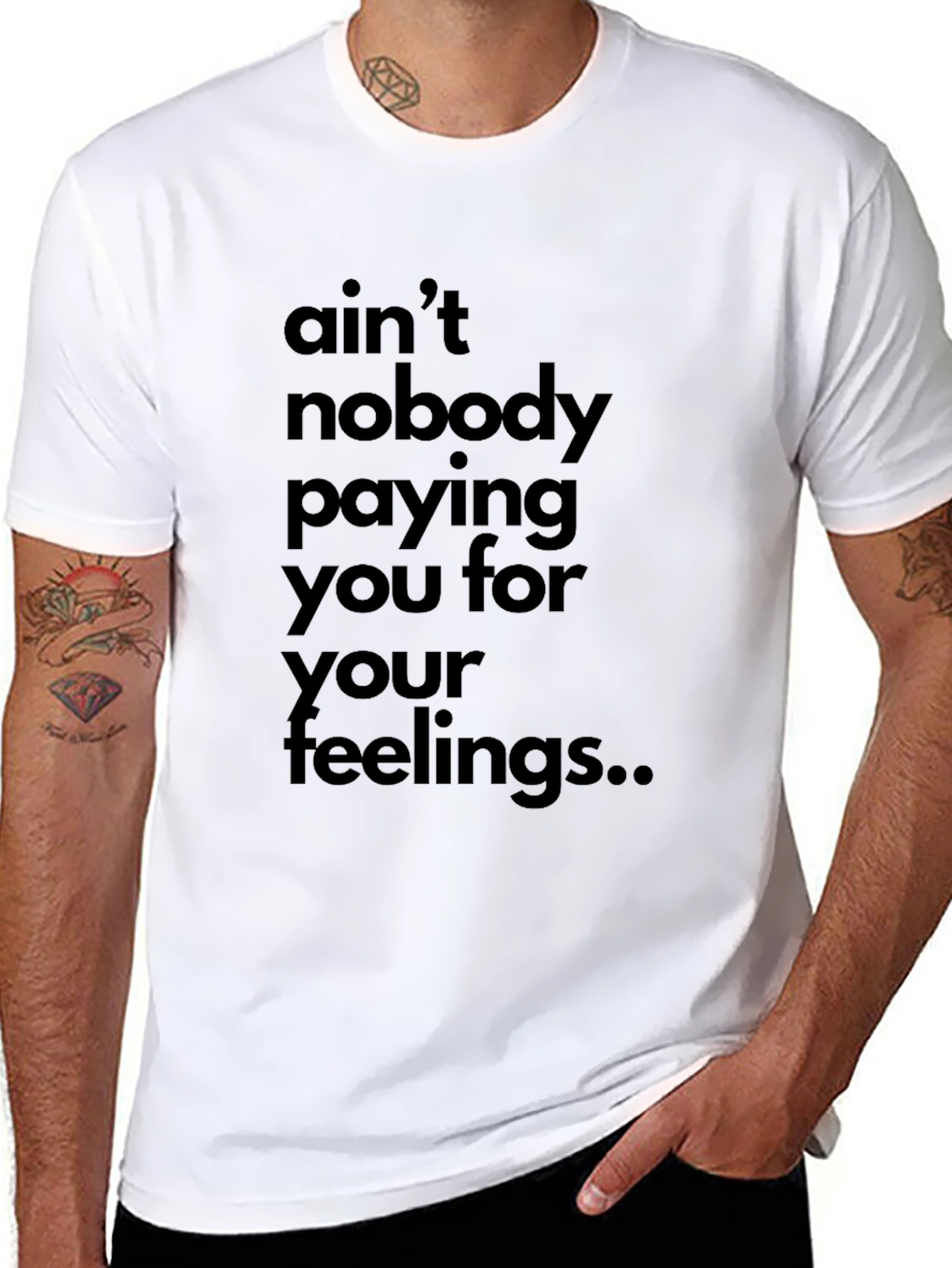 Aint Nobody Paying You Feelings T-Shirt