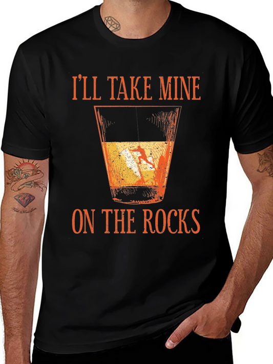Ill Take Mine On The Rocks Graphic T-Shirt