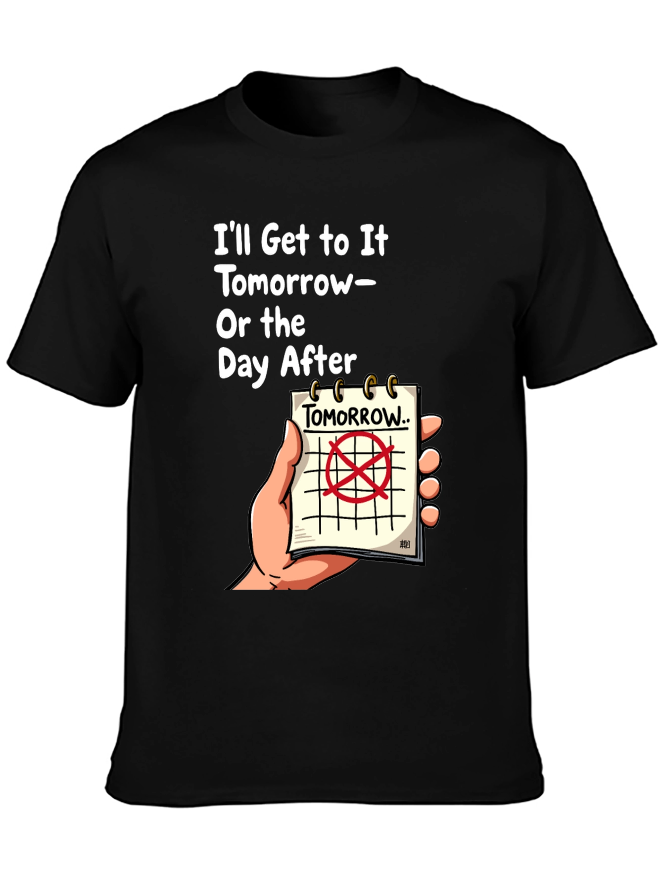 Tomorrow or the Day After T-Shirt