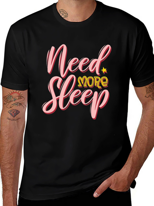 Need More Sleep T-Shirt - Black Cotton Graphic Tee