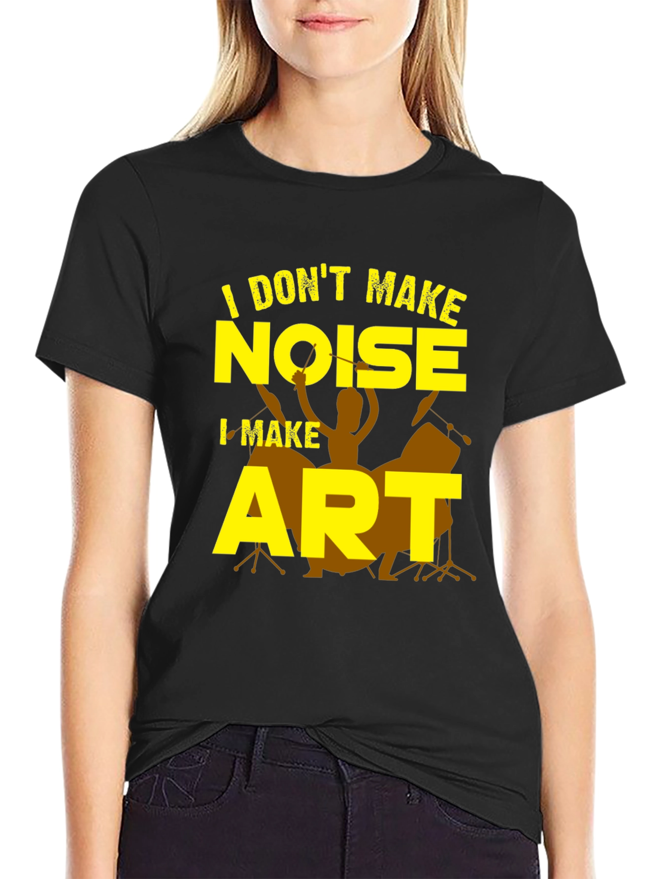 I Dont Make Noise I Make Art T-Shirt