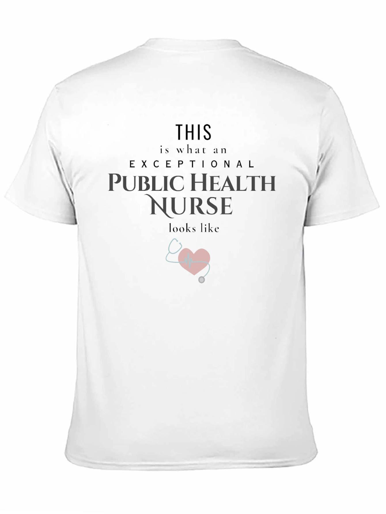 Exceptional Public Health Nurse Graphic T-Shirt