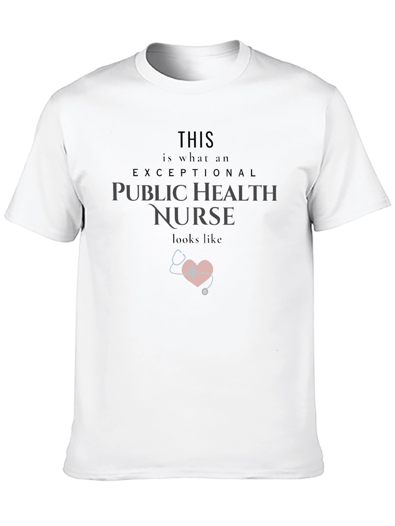 Exceptional Public Health Nurse Graphic T-Shirt