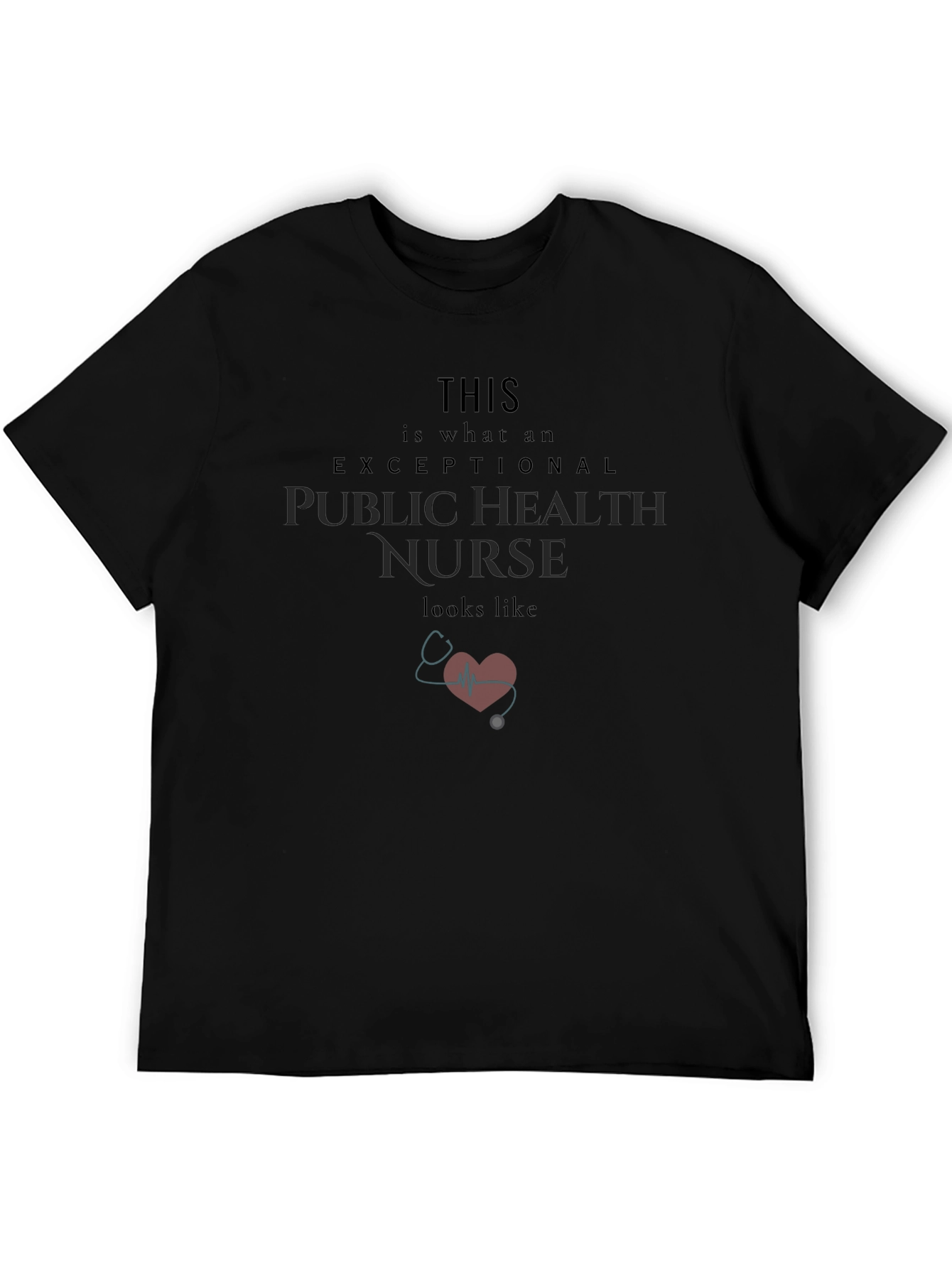 Exceptional Public Health Nurse Graphic T-Shirt