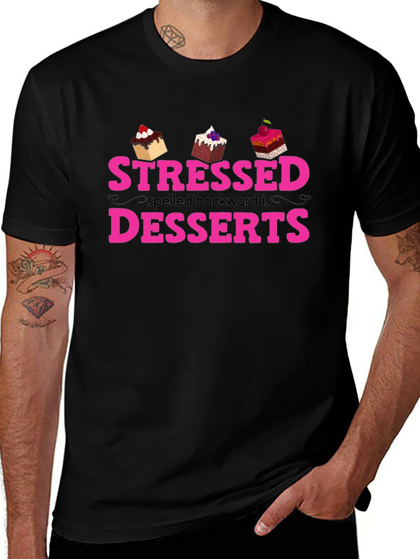 Stressed Spelled Backwards is Desserts T-Shirt