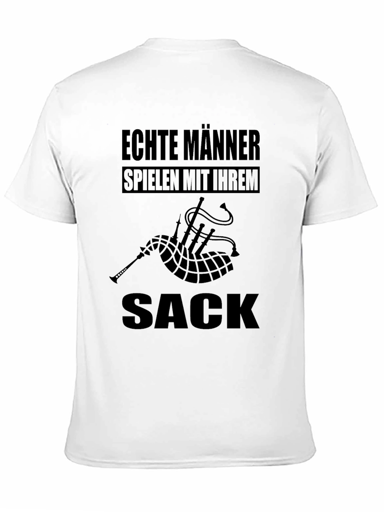 Echte Manner Spielen Mit Ihrem Sack Bagpipe Black T-Shirt