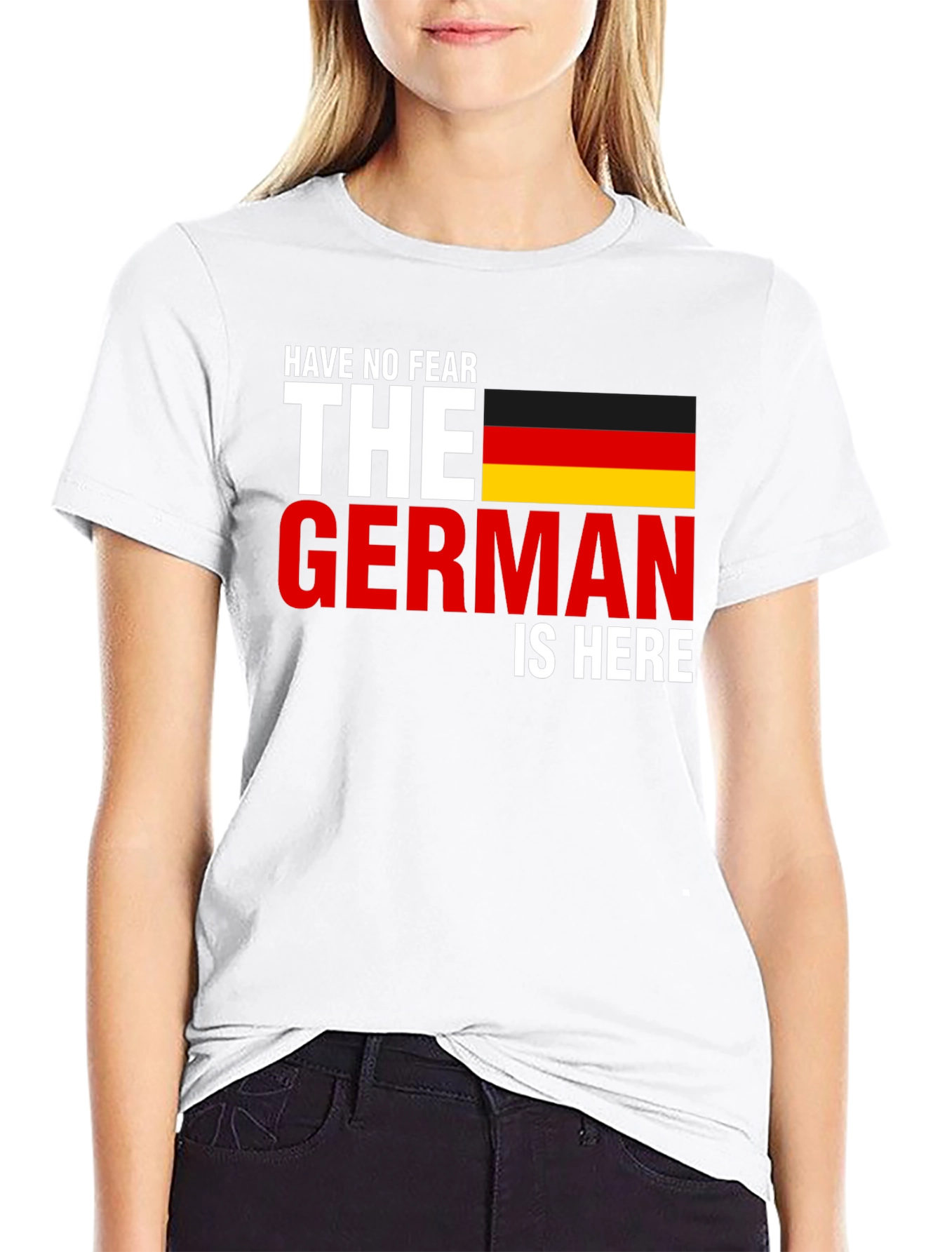 Have No Fear The German Is Here T-Shirt