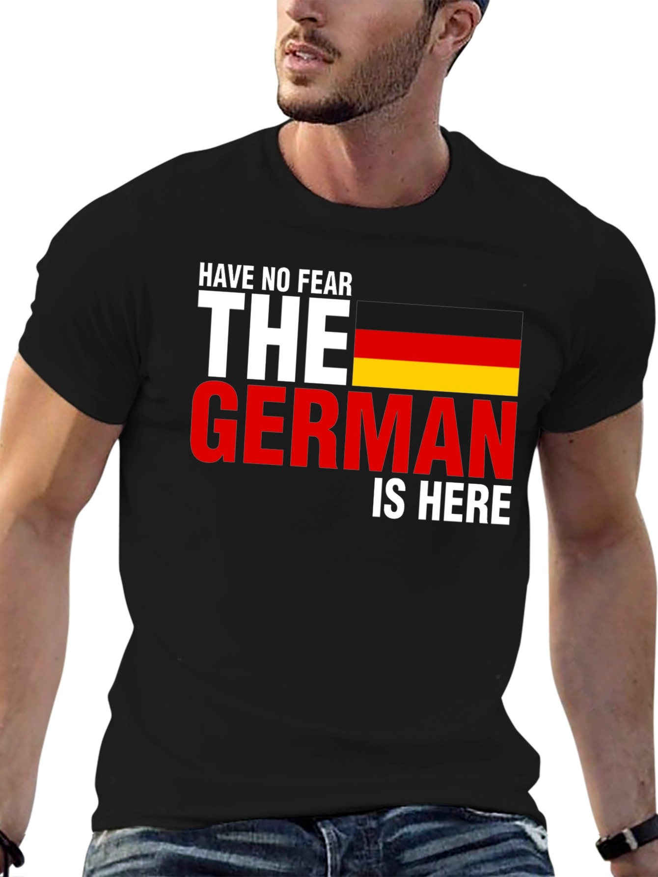 Have No Fear The German Is Here T-Shirt