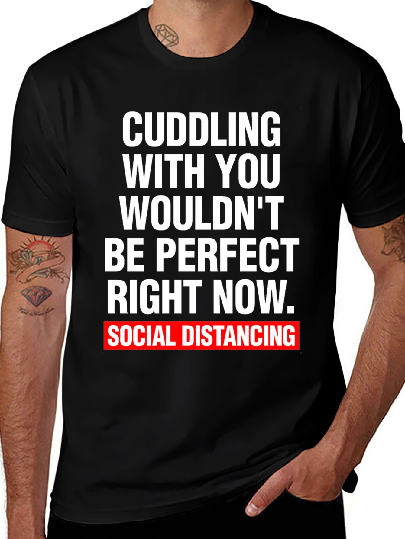 Social Distancing Graphic Tee - Cuddling Wouldnt Be Perfect