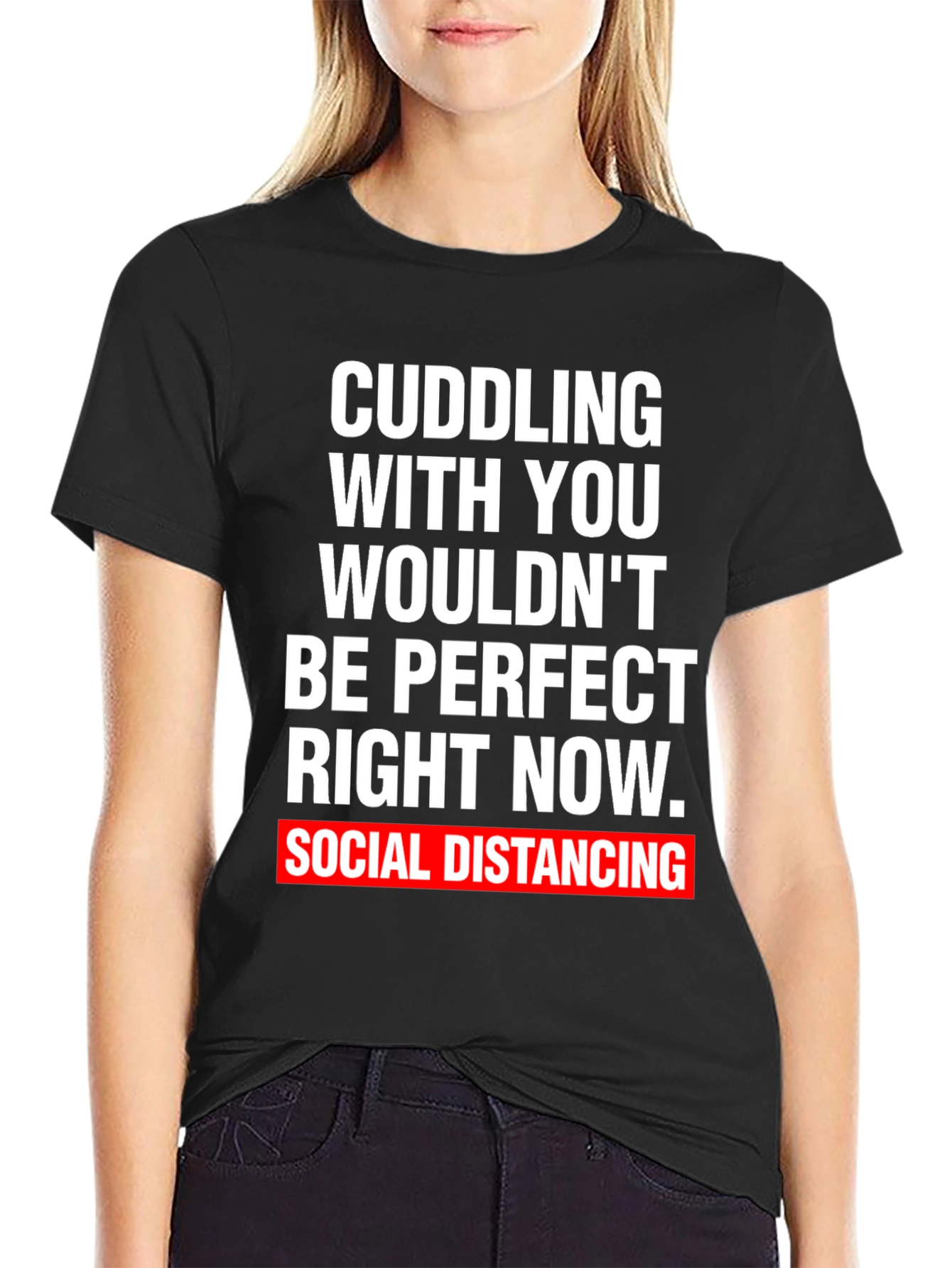 Social Distancing Graphic Tee - Cuddling Wouldnt Be Perfect