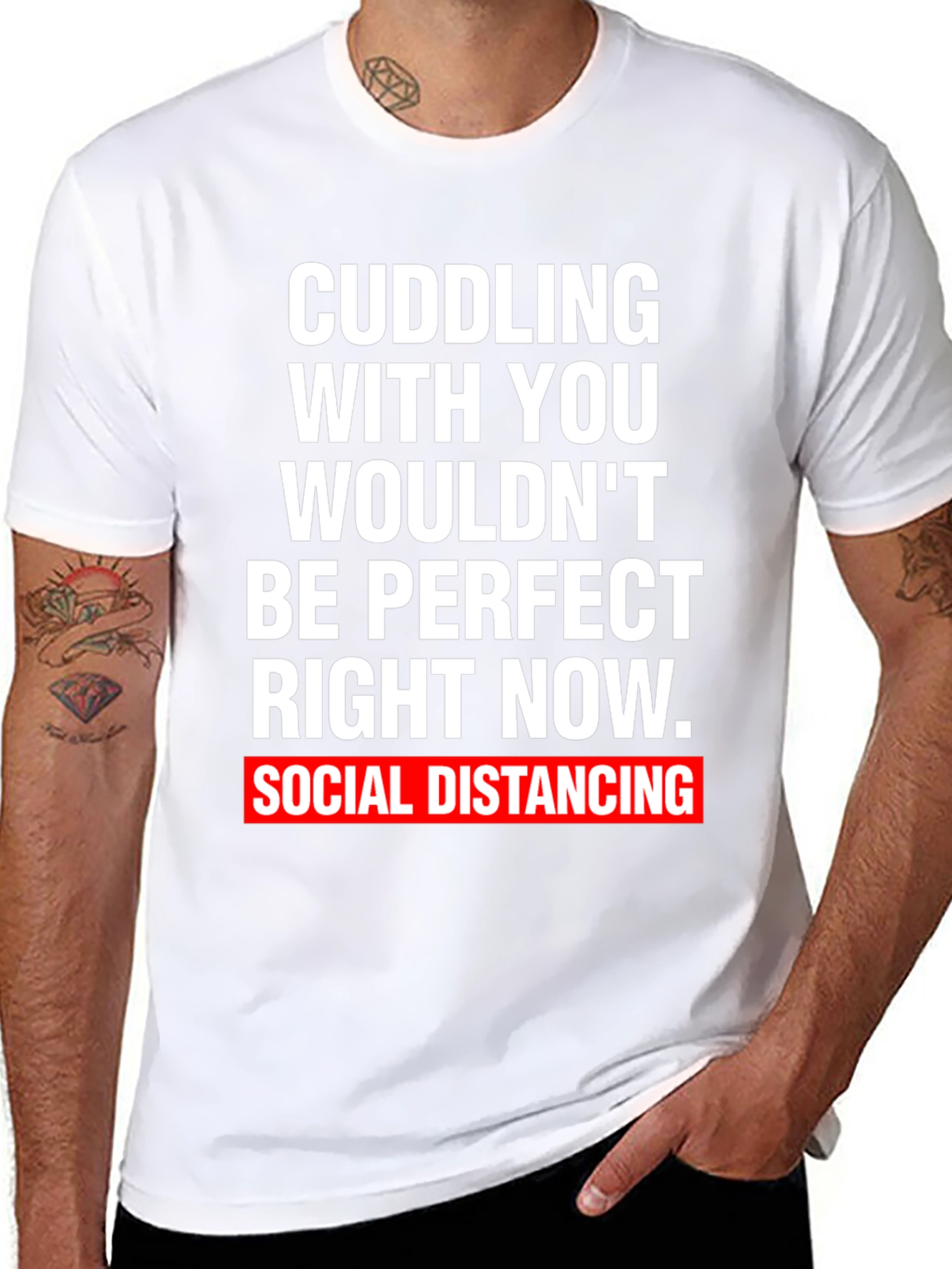 Social Distancing Graphic Tee - Cuddling Wouldnt Be Perfect