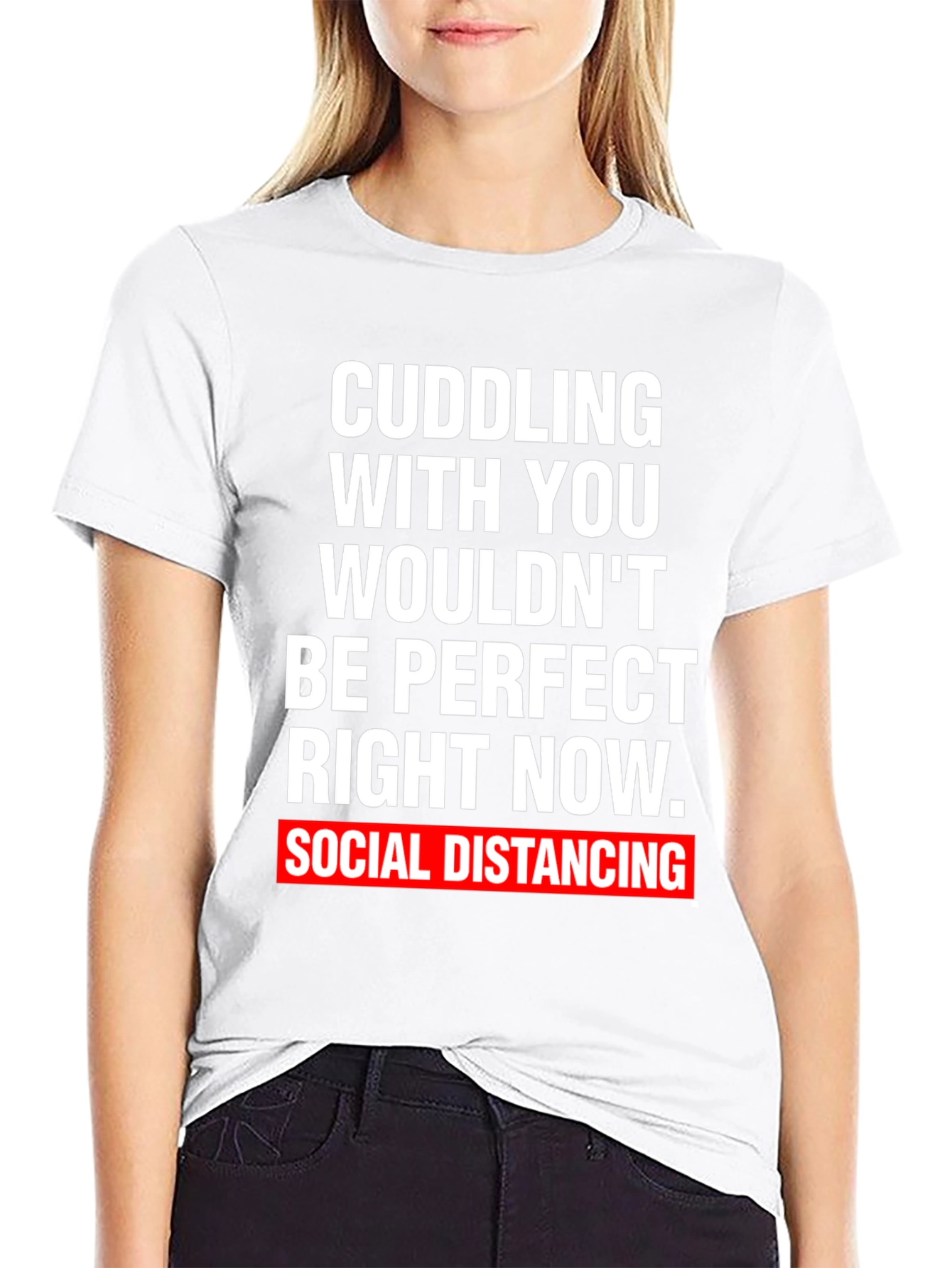 Social Distancing Graphic Tee - Cuddling Wouldnt Be Perfect
