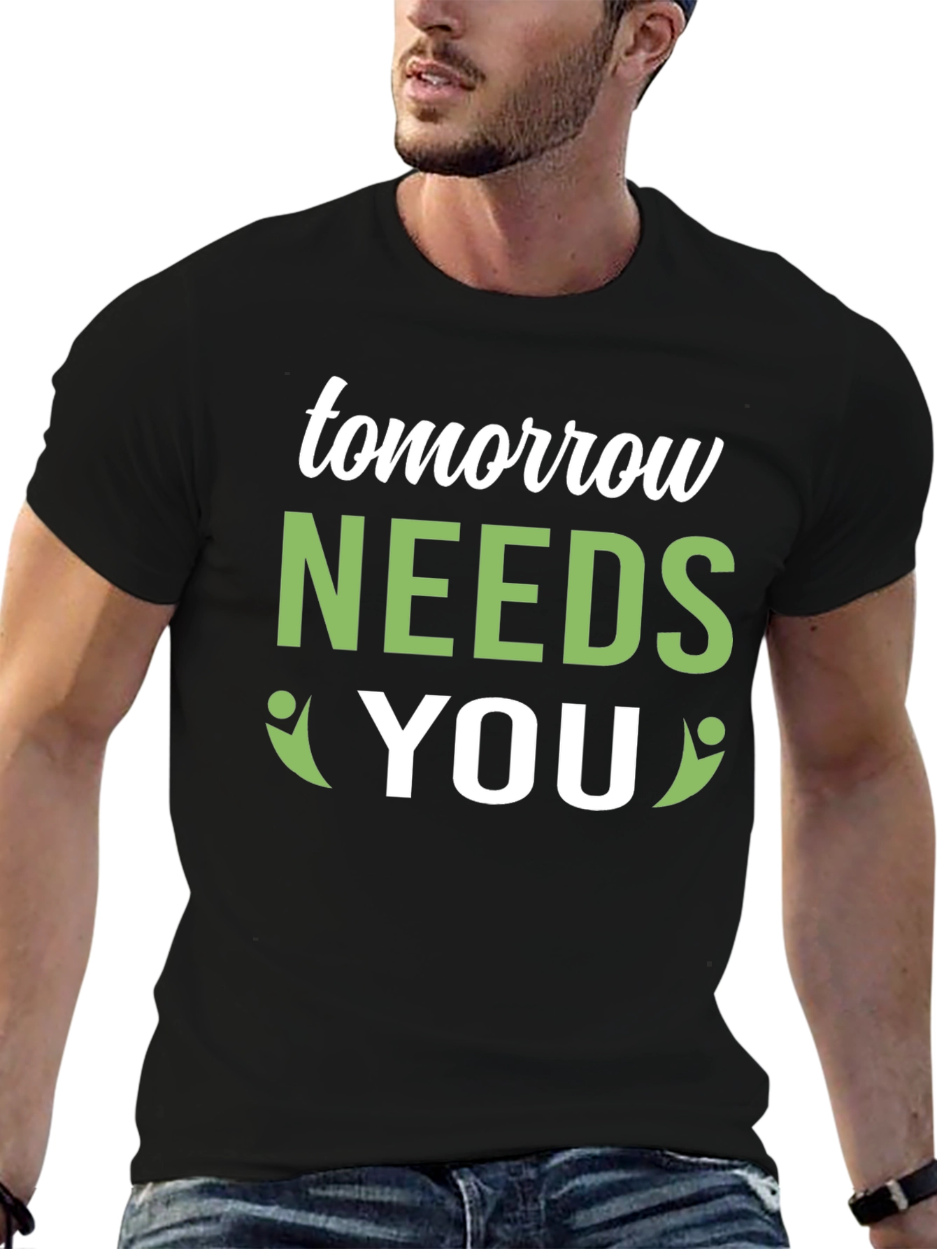 Tomorrow Needs You Graphic Tee - Positive Impact!