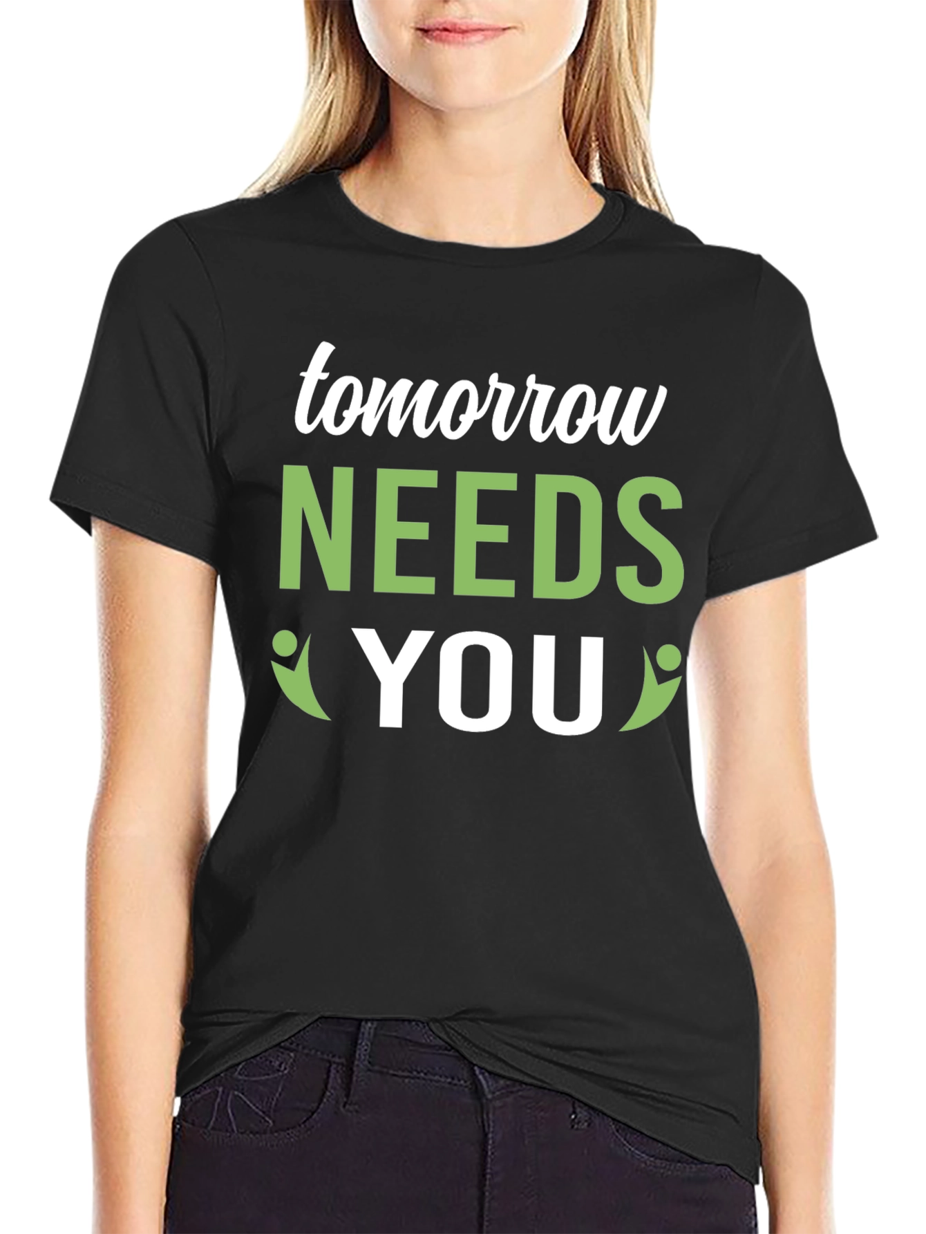 Tomorrow Needs You Graphic Tee - Positive Impact!