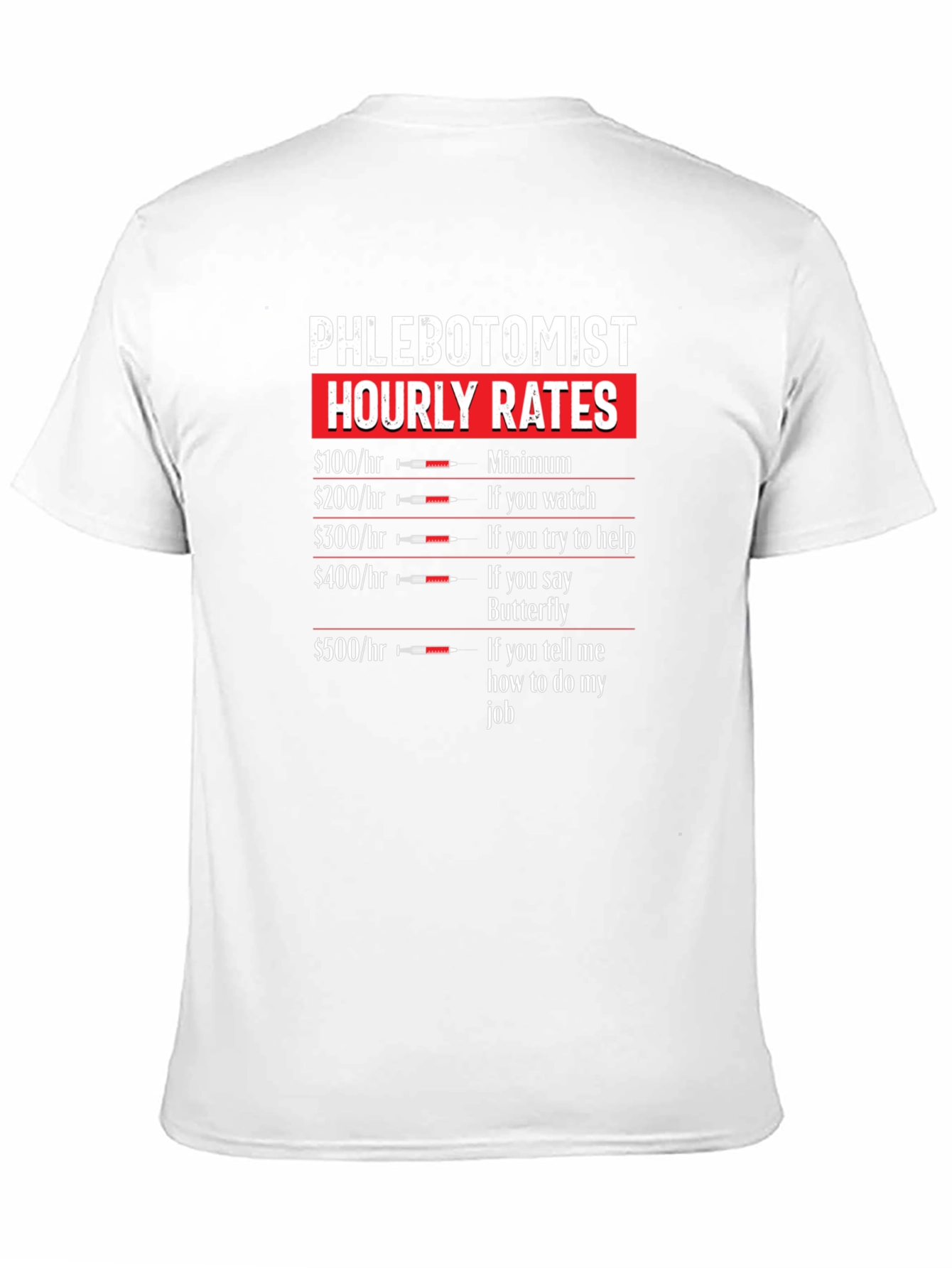 Phlebotomist Hourly Rates T-Shirt - Funny Job Tee
