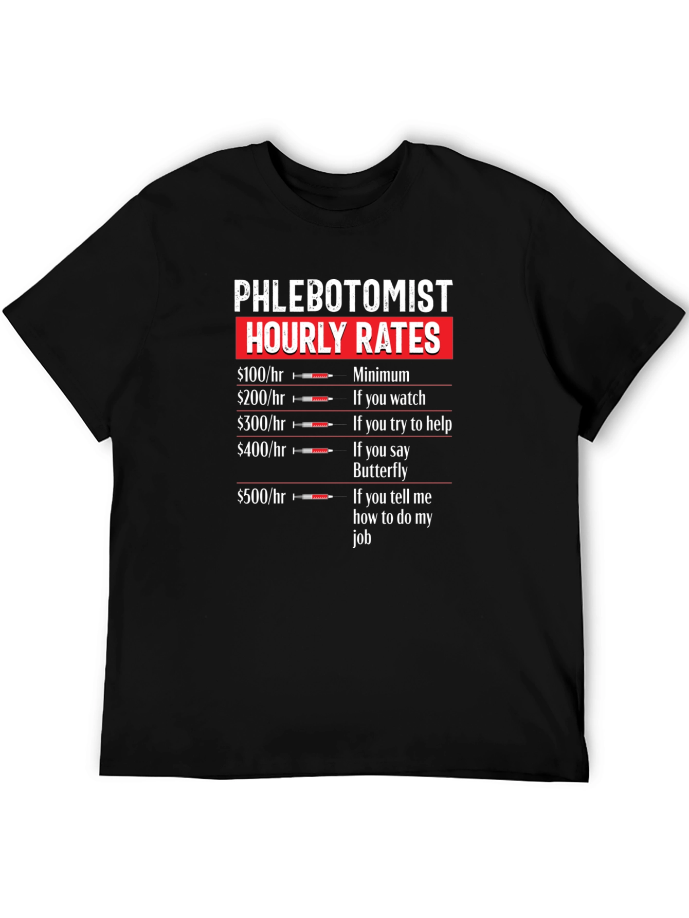 Phlebotomist Hourly Rates T-Shirt - Funny Job Tee