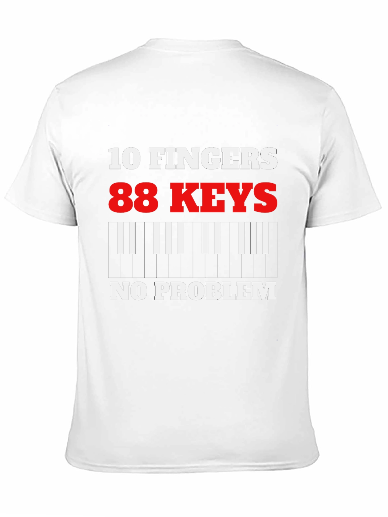 Piano Player T-Shirt - 10 Fingers 88 Keys